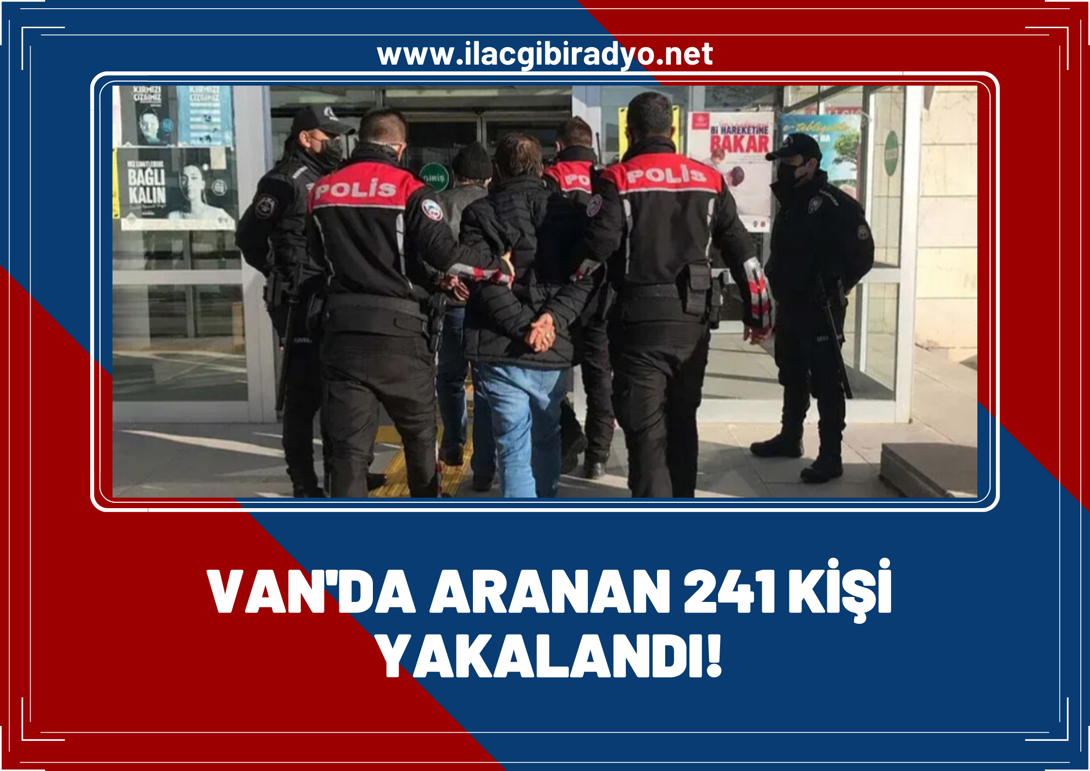 Van'da aranan 241 kişi yakalandı