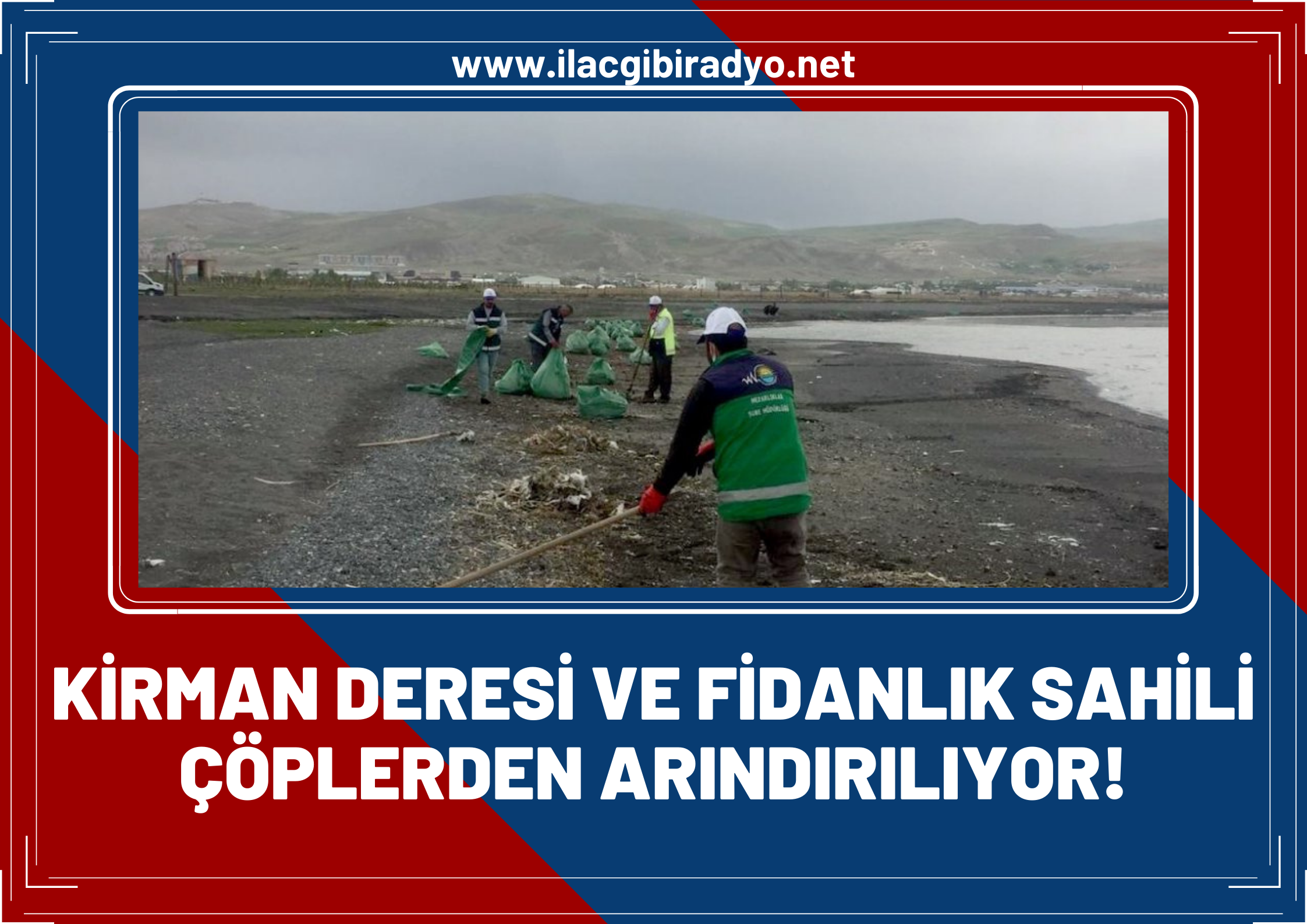 Kirman deresi ve Fidanlık sahili çöplerden arındırılıyor