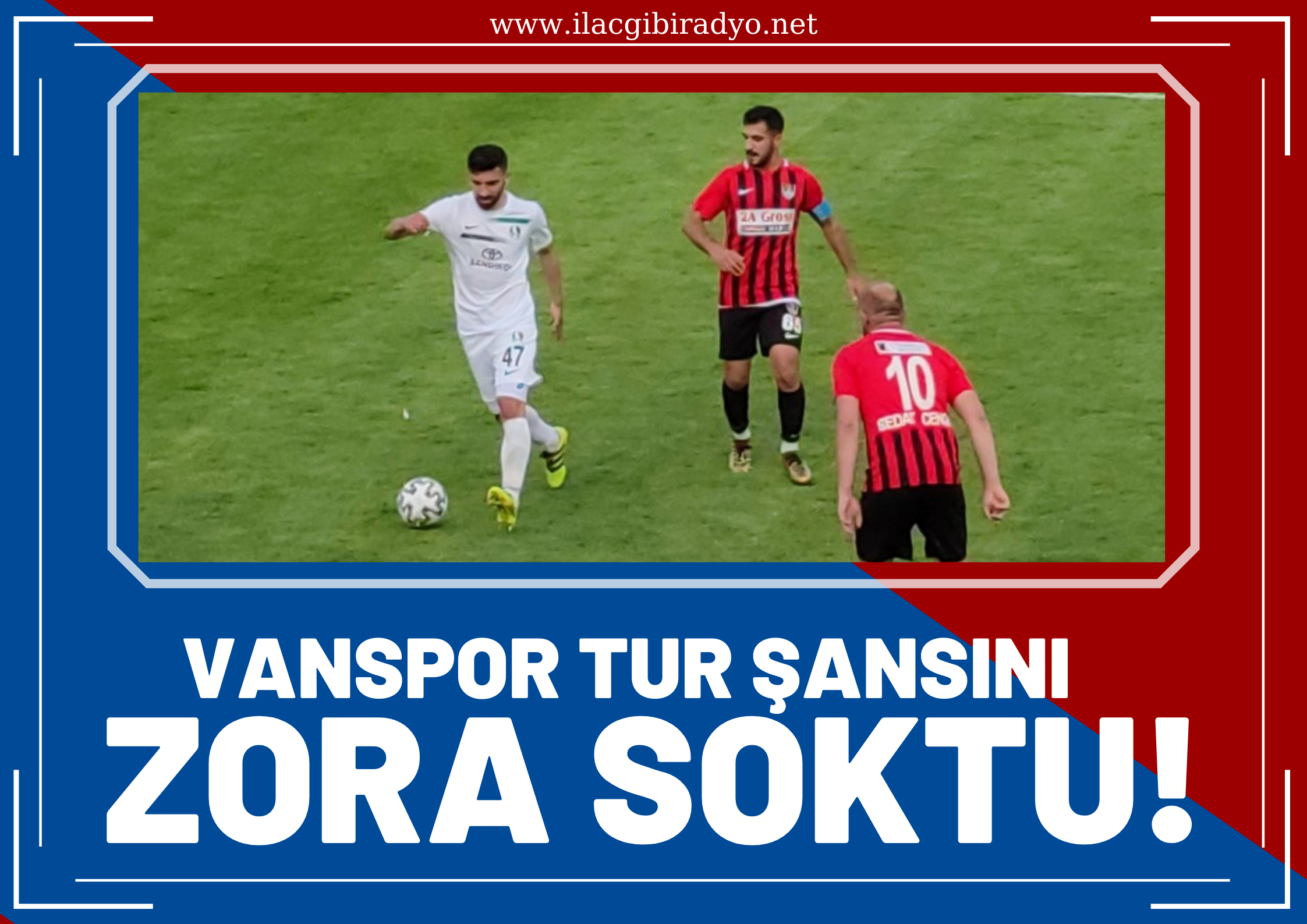 Vanspor tur şansını zora soktu!