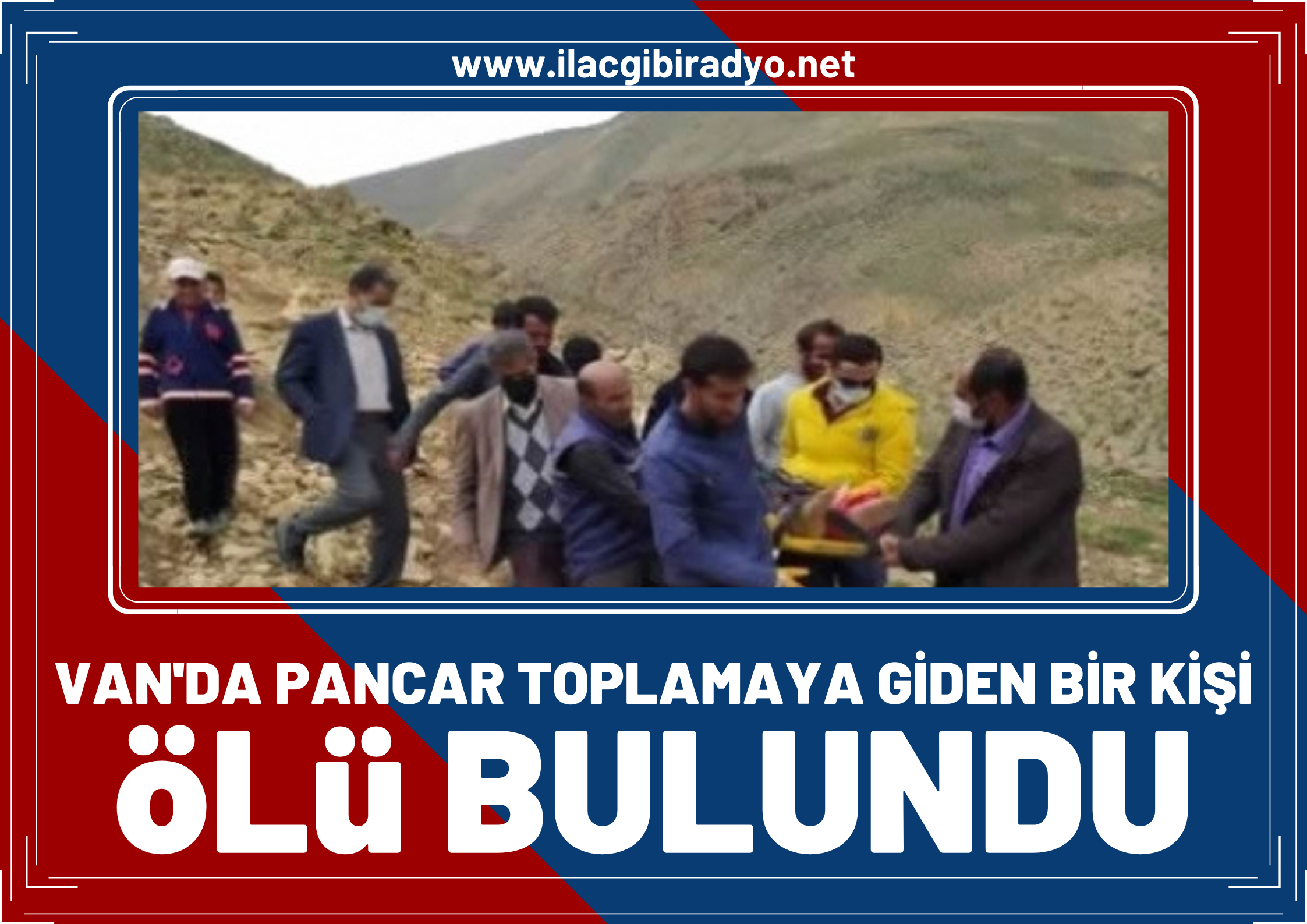 Van’da Pancar Toplamaya Gitti Dağda Ölü Bulundu