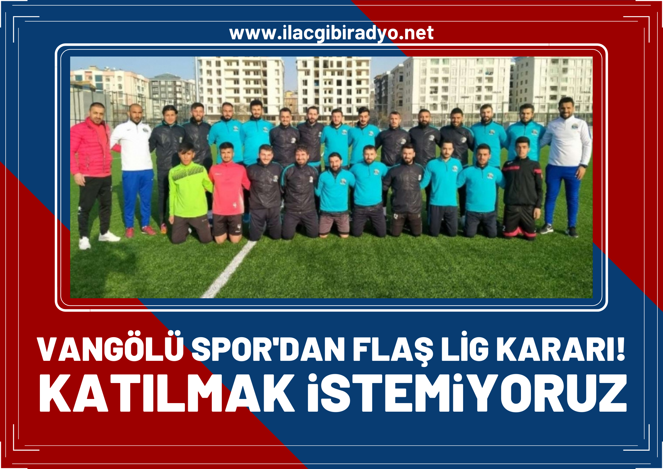 Vangölü Spor’dan lig kararı!