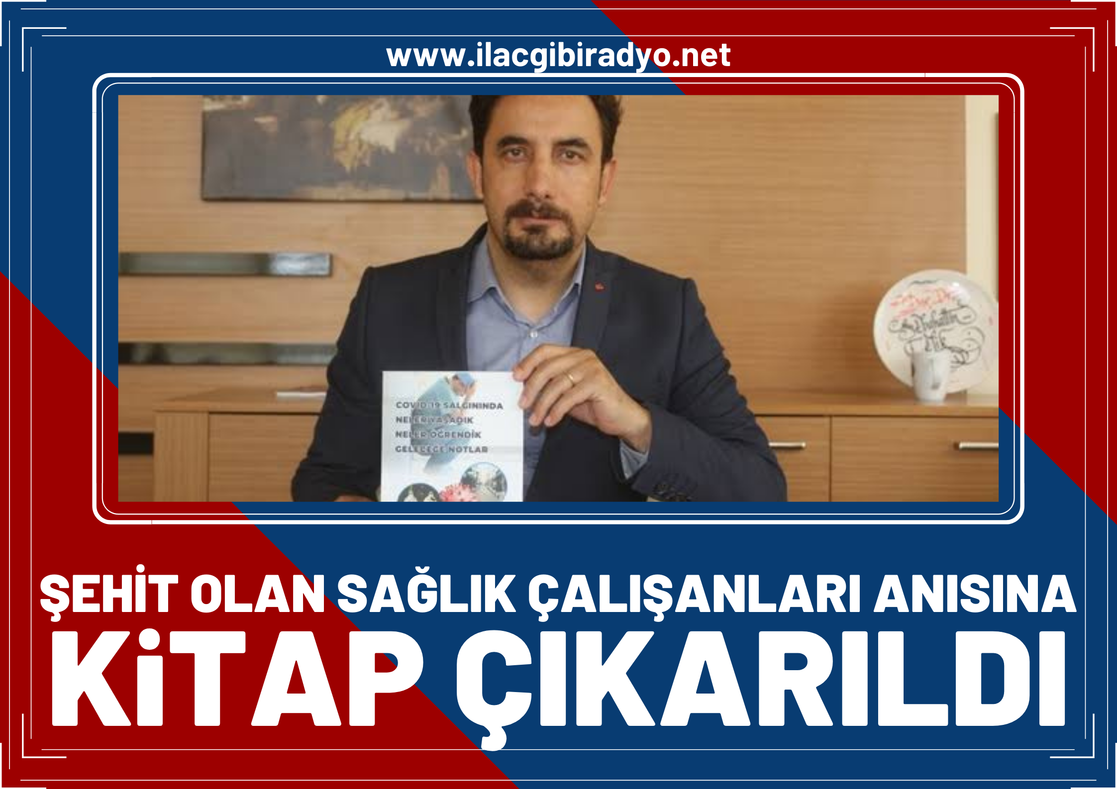 Şehit olan sağlık çalışanları anısına kitap çıkarıldı