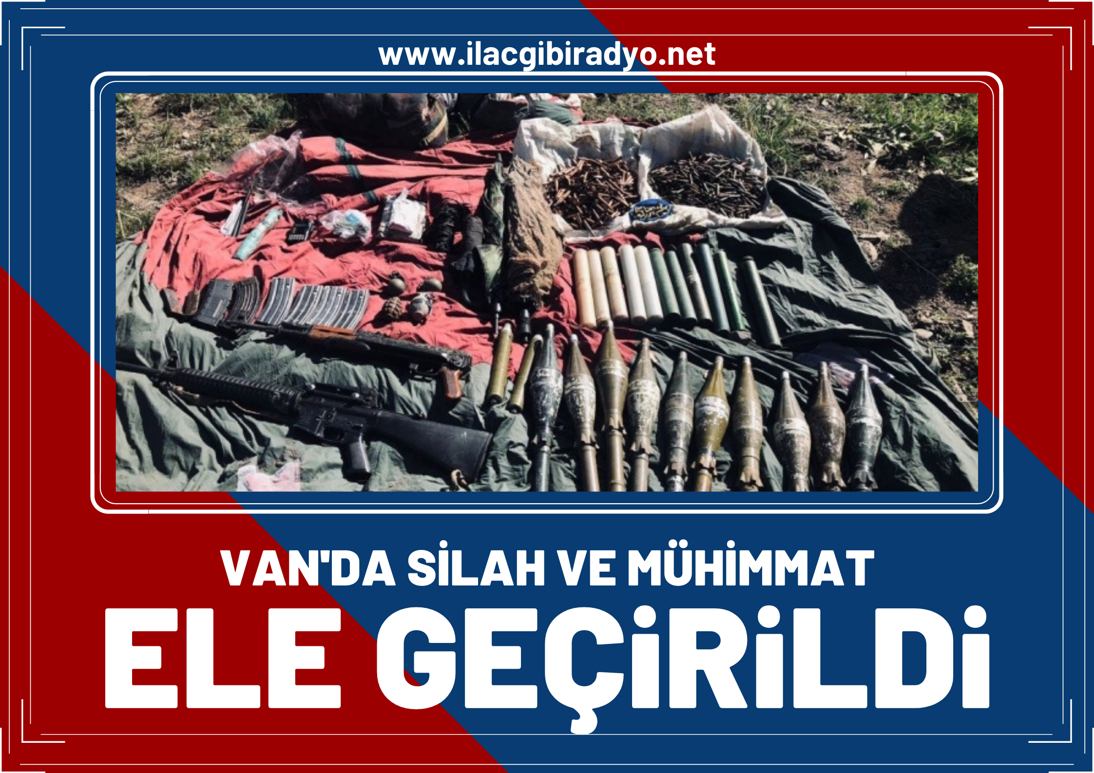 Van'da yapılan operasyonda çok sayıda silah ve mühimmat ele geçirildi!