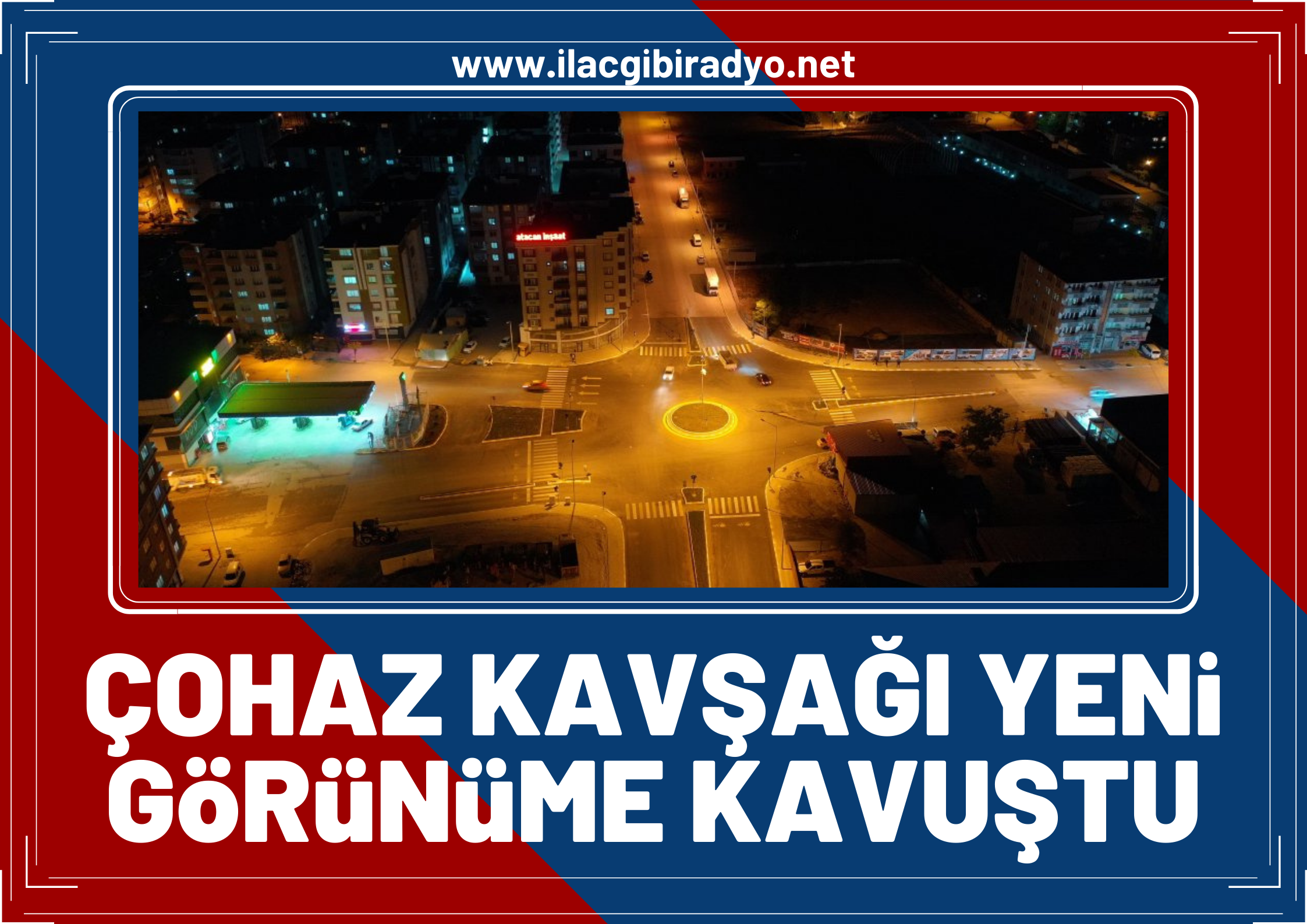 Çohaz Kavşağı yeni görünüme kavuştu