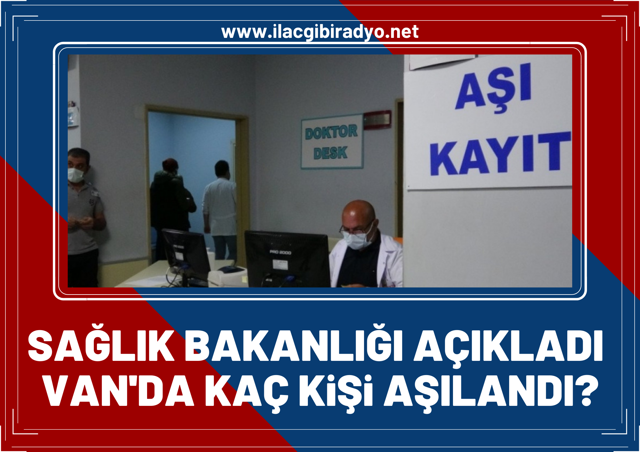 Sağlık Bakanlığı açıkladı! Van’da kaç kişi aşılandı?