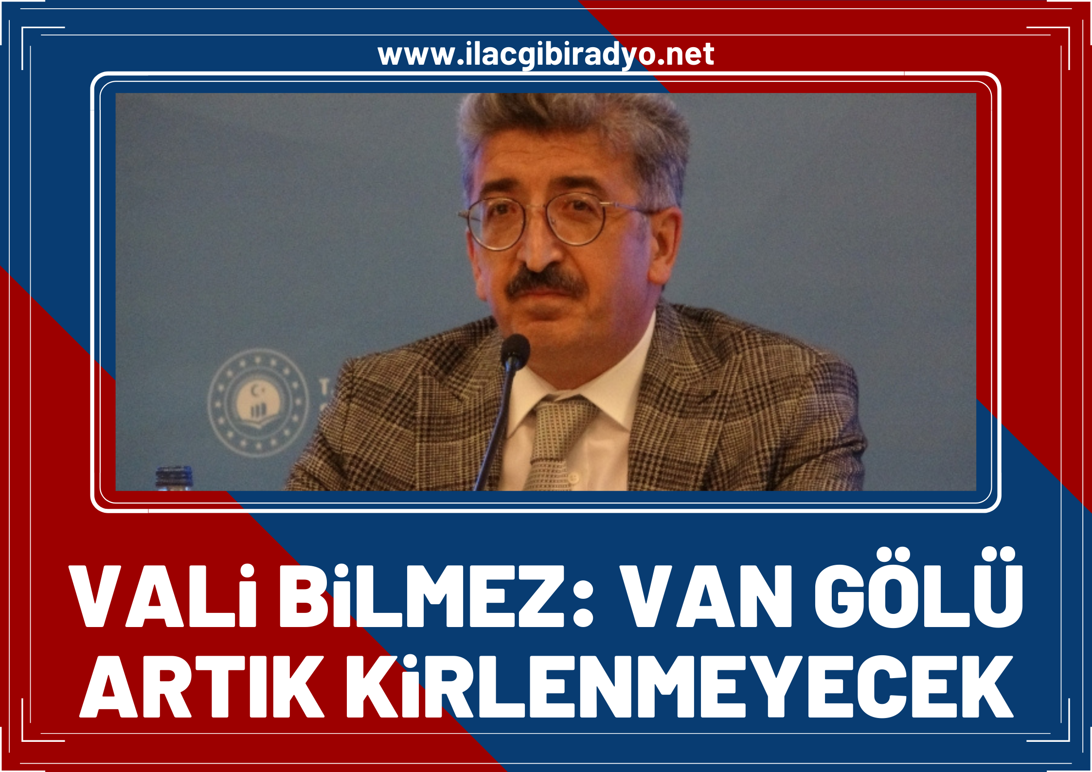 Vali Bilmez: “Van Gölü artık kirlenmeyecek”