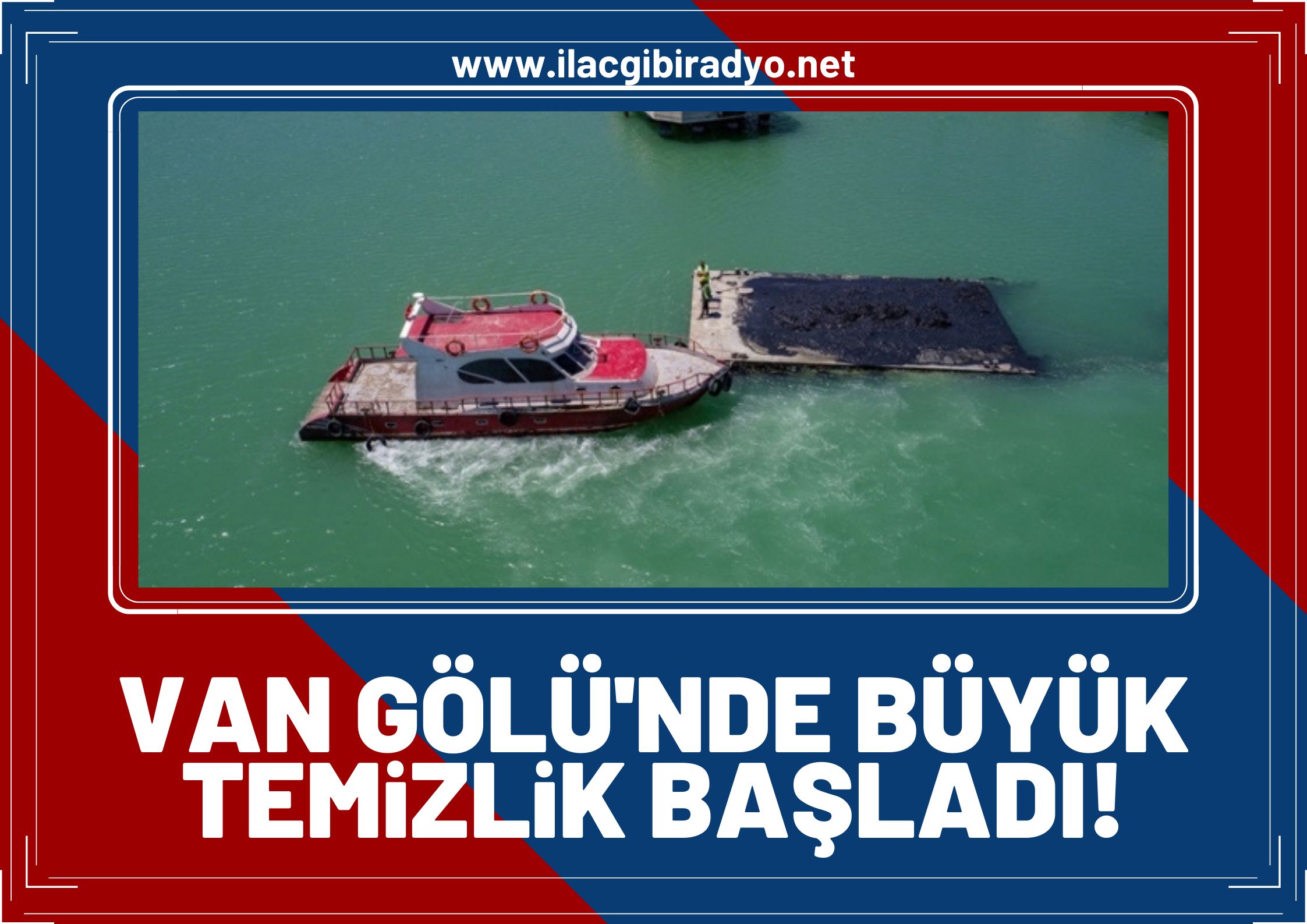 Van Gölü’nde büyük temizlik başladı