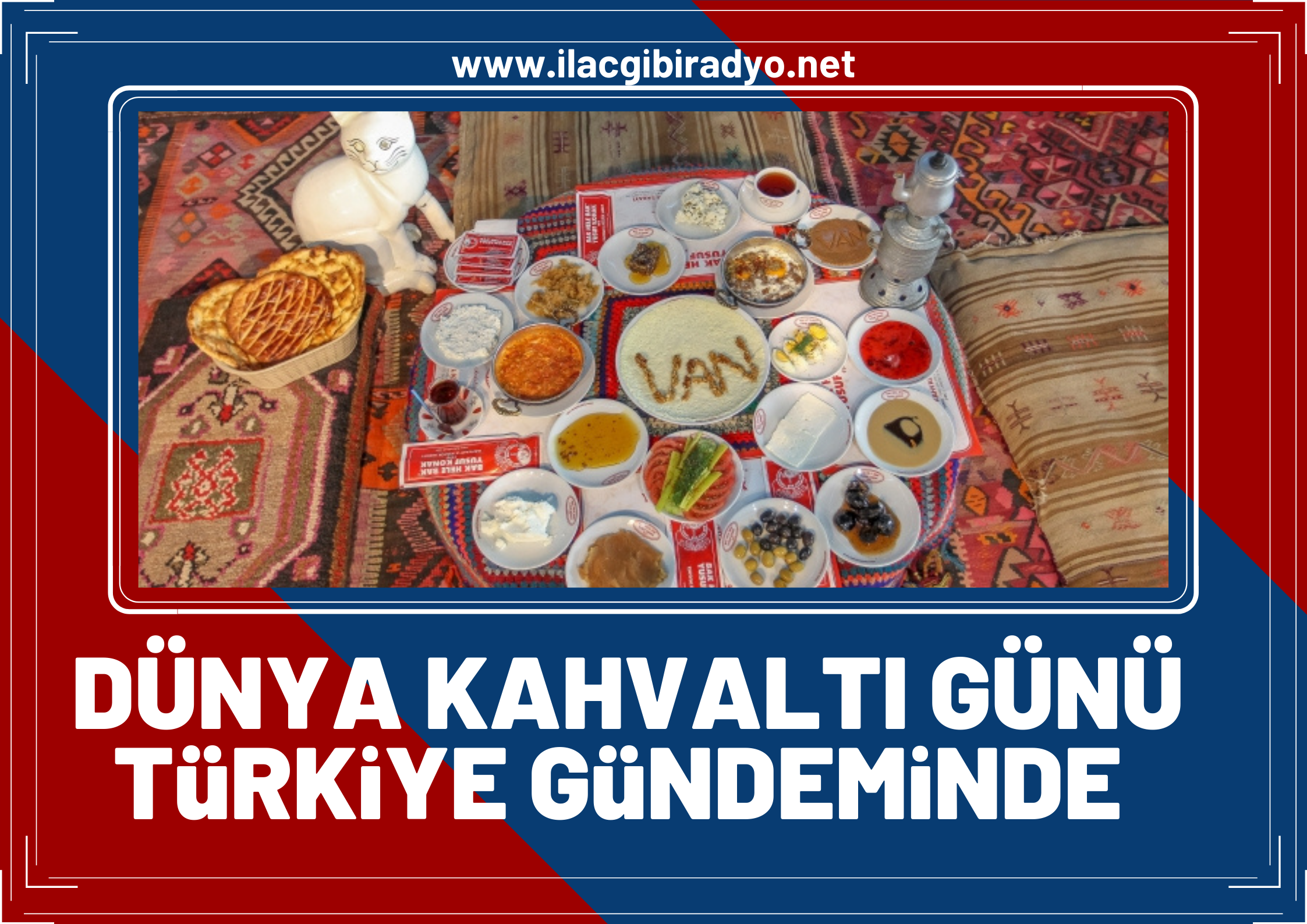 Van Kahvaltısı etkinliği #Dünyakahvaltıgünü hastag ile Twitter’da Türkiye gündeminde!