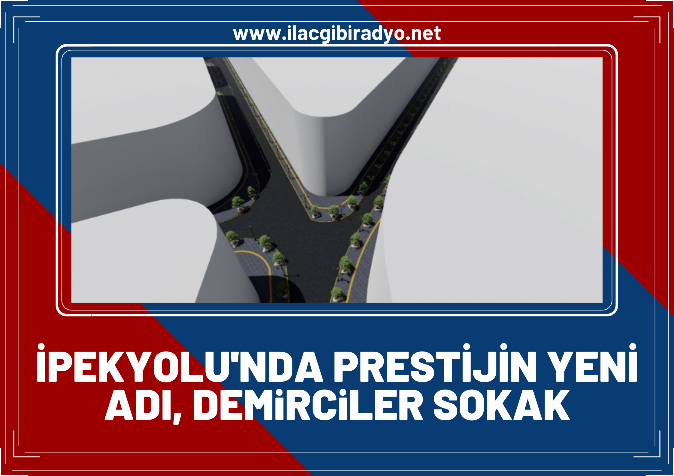 İpekyolu’nda prestijin yeni adı Demirciler Sokak olacak