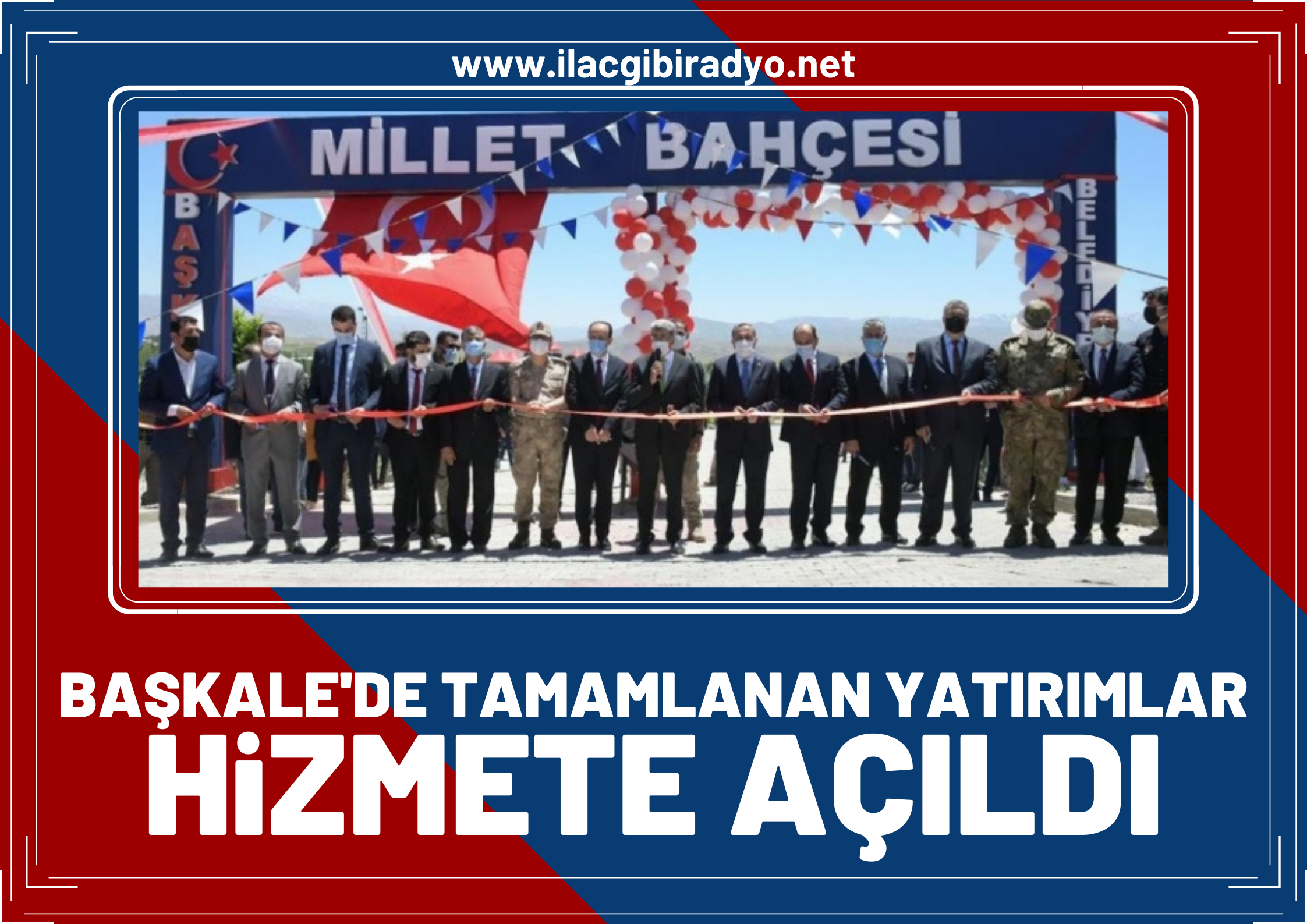 Başkale’de tamamlanan yatırımlar hizmete açıldı