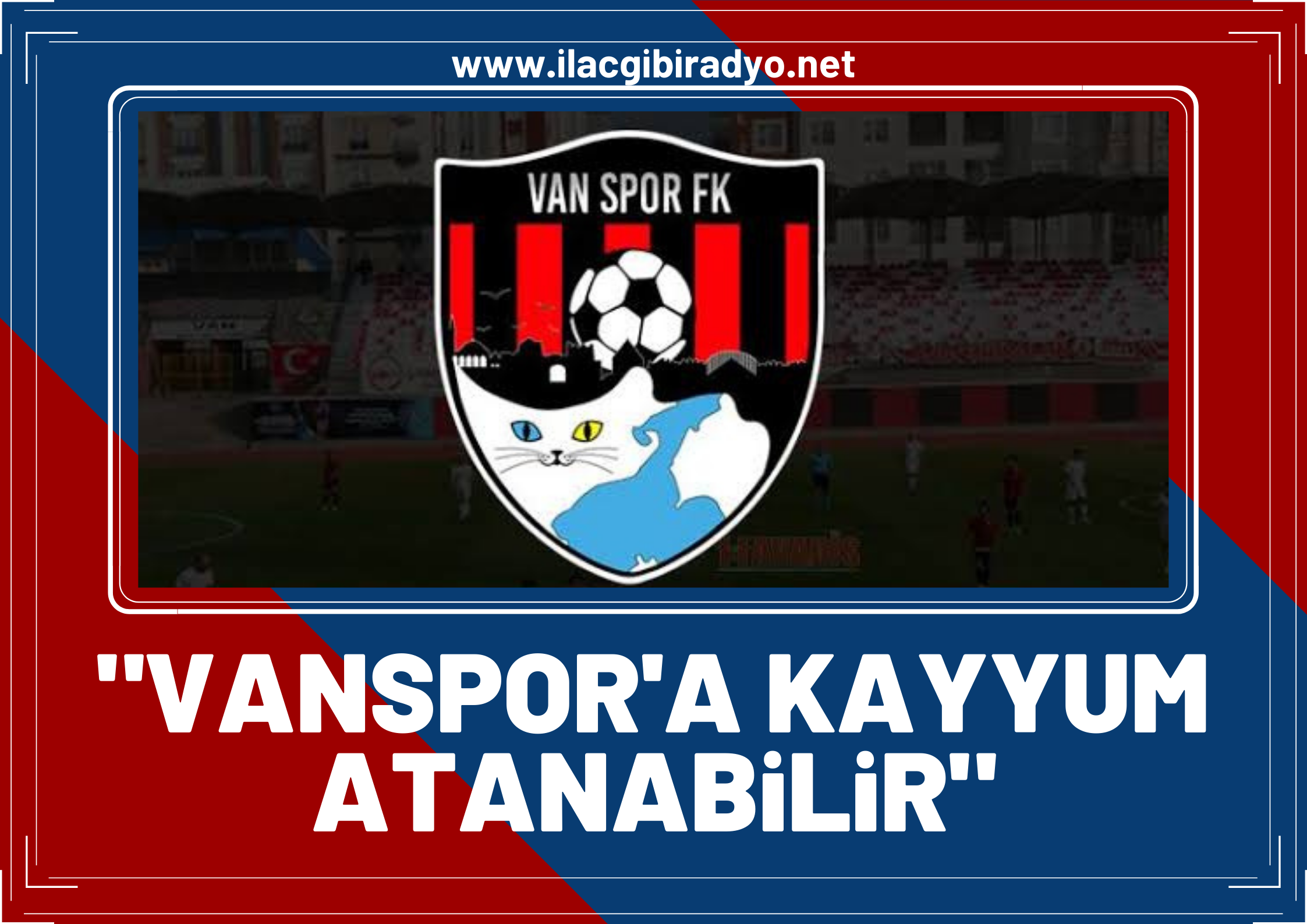 Vanspor’a başkan adayı yok! Kongre tarihi ertelendi