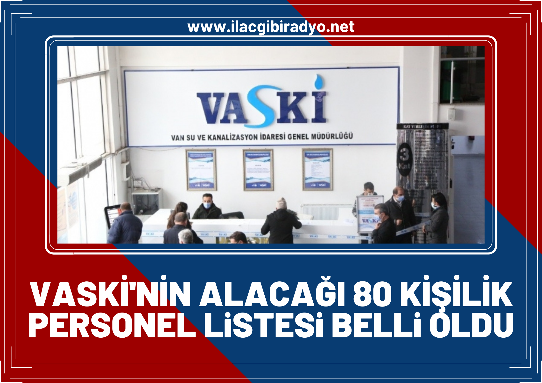 VASKİ’nin alacağı 80 kişilik personel listesi belli oldu!