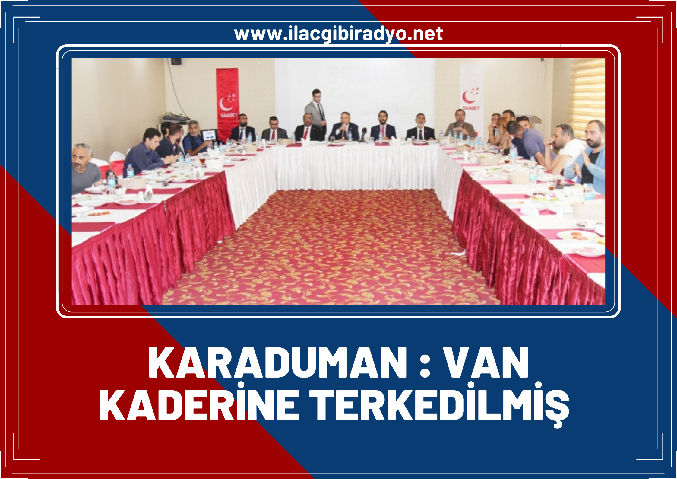 SP milletvekili Karaduman: Van kaderine terkedilmiş!
