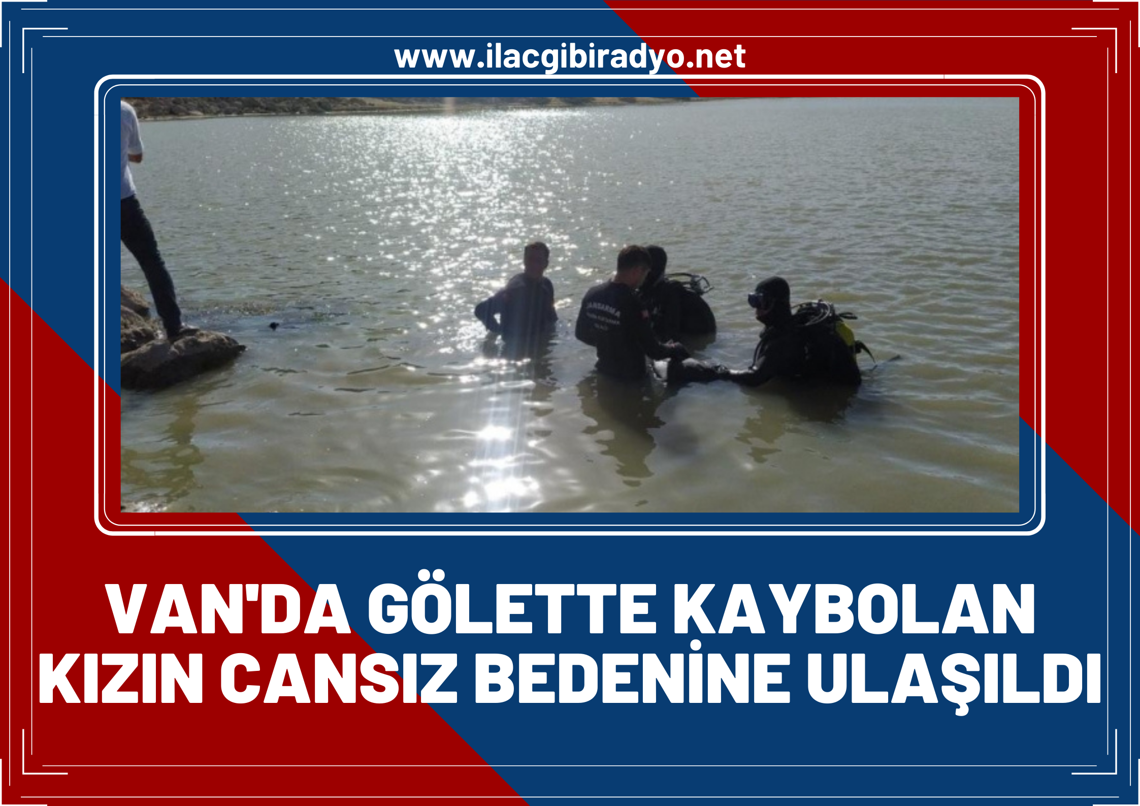 Van'da Serinlemek için gölete giren kız çocuğunun cansız bedenine ulaşıldı!