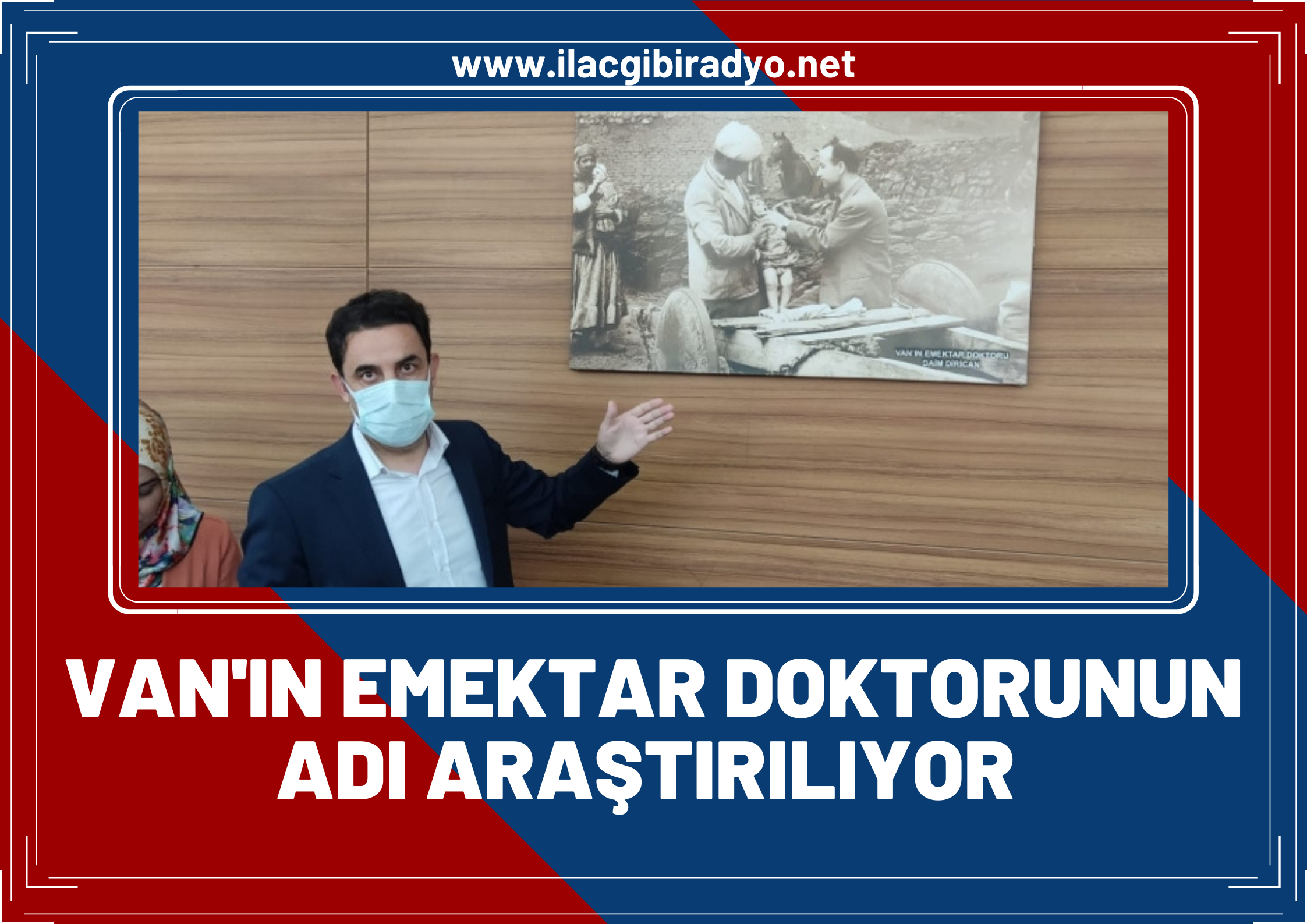 Van’ın emektar doktorunun ismi araştırılıyor