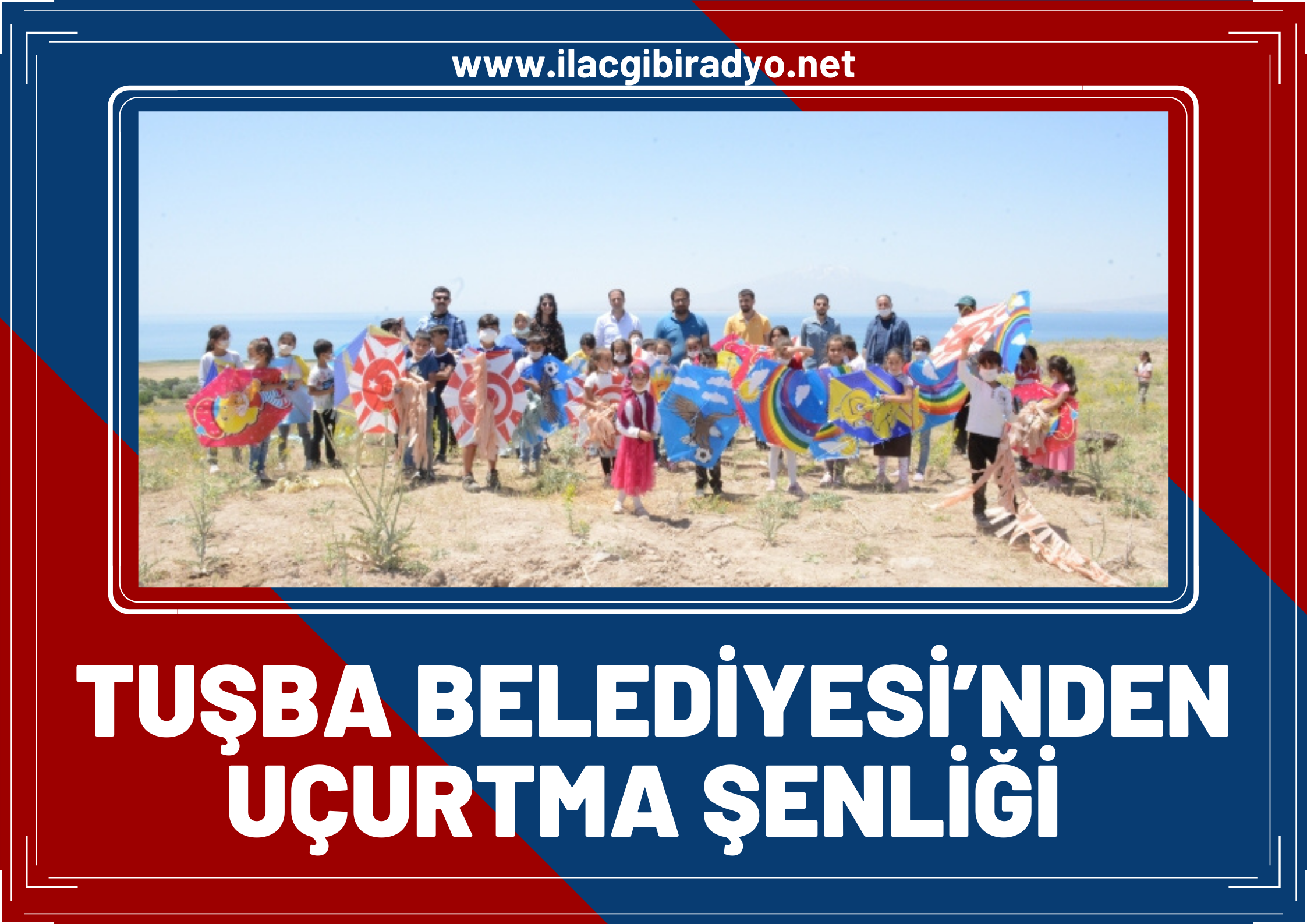 Tuşba Belediyesinden çocuklar için uçurtma şenliği