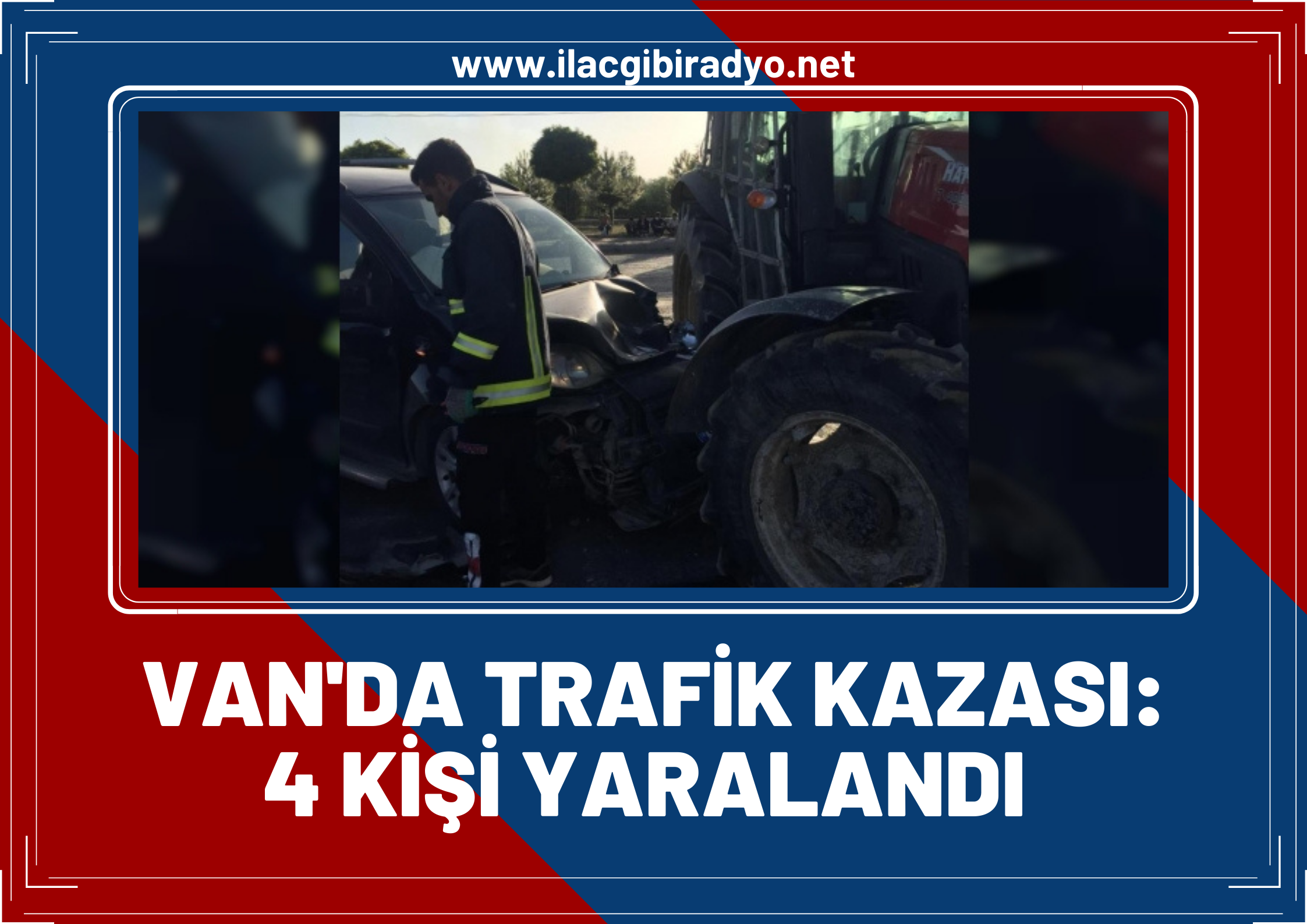 Van’da trafik kazası; 4 yaralı