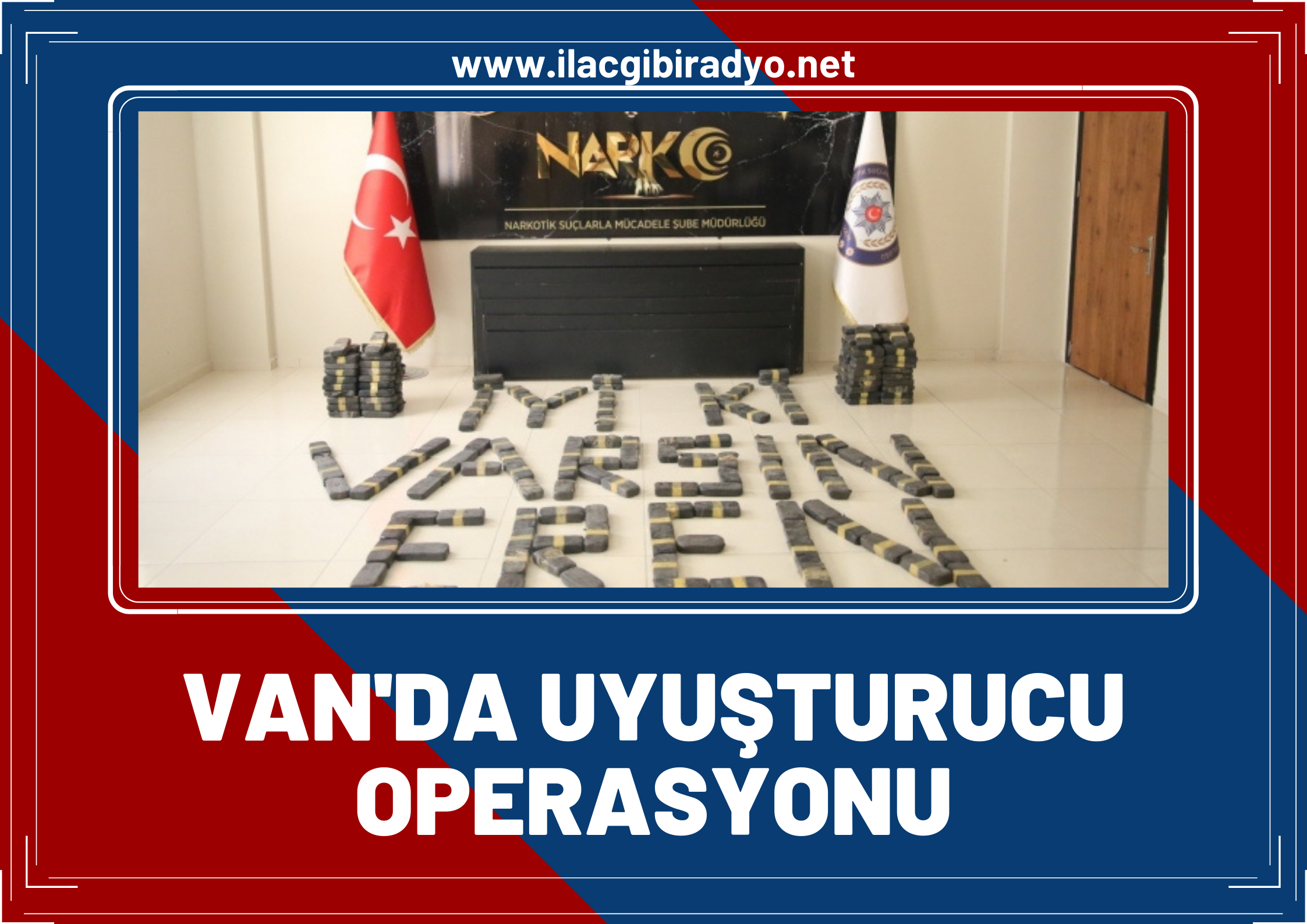 Van’da uyuşturucu operasyonu! 205 kilo 240 gram eroin ele geçirildi