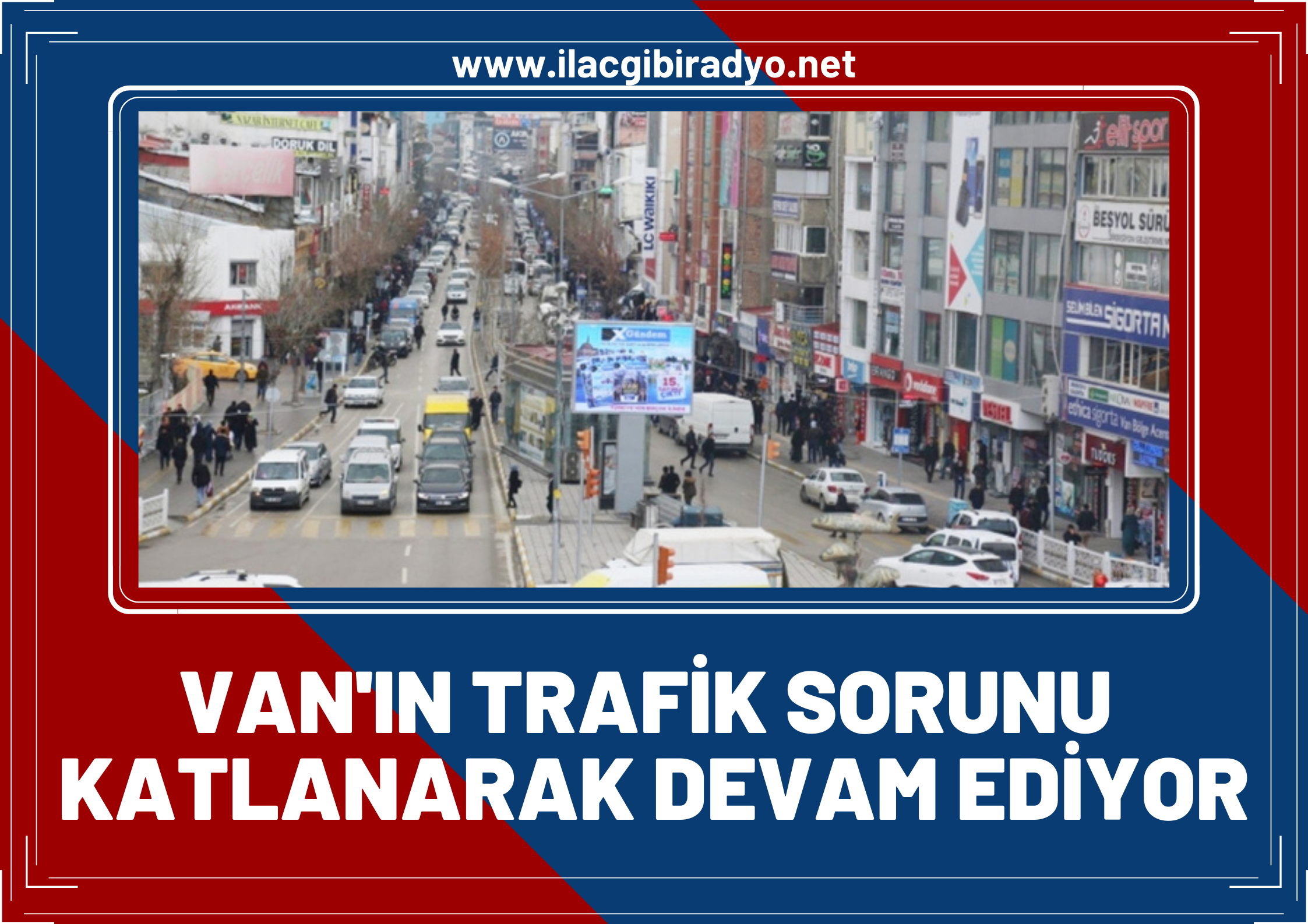 Van’ın trafik çilesi bitmiyor!