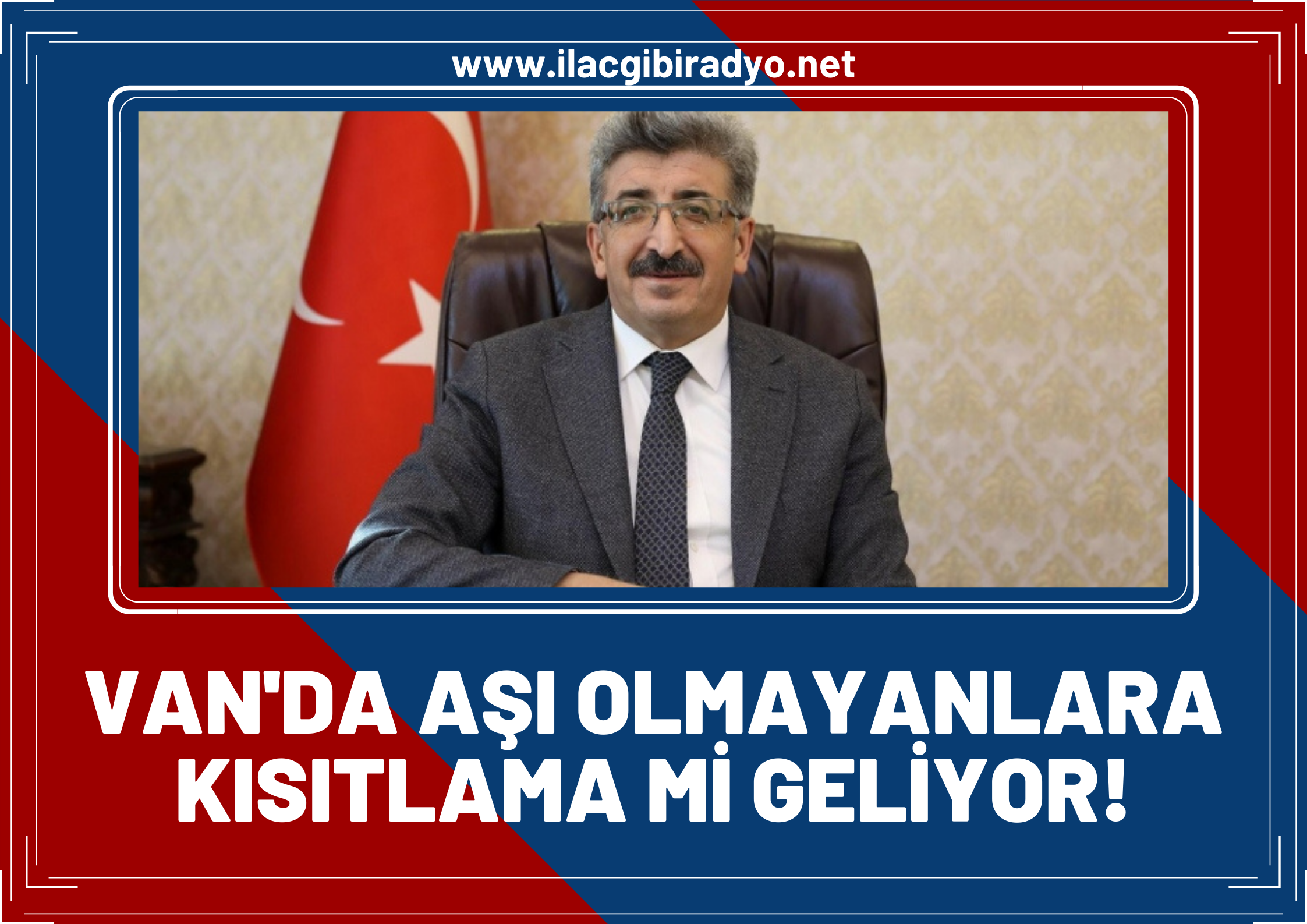 Van'da aşı olmayanlara kısıtlama mı geliyor!