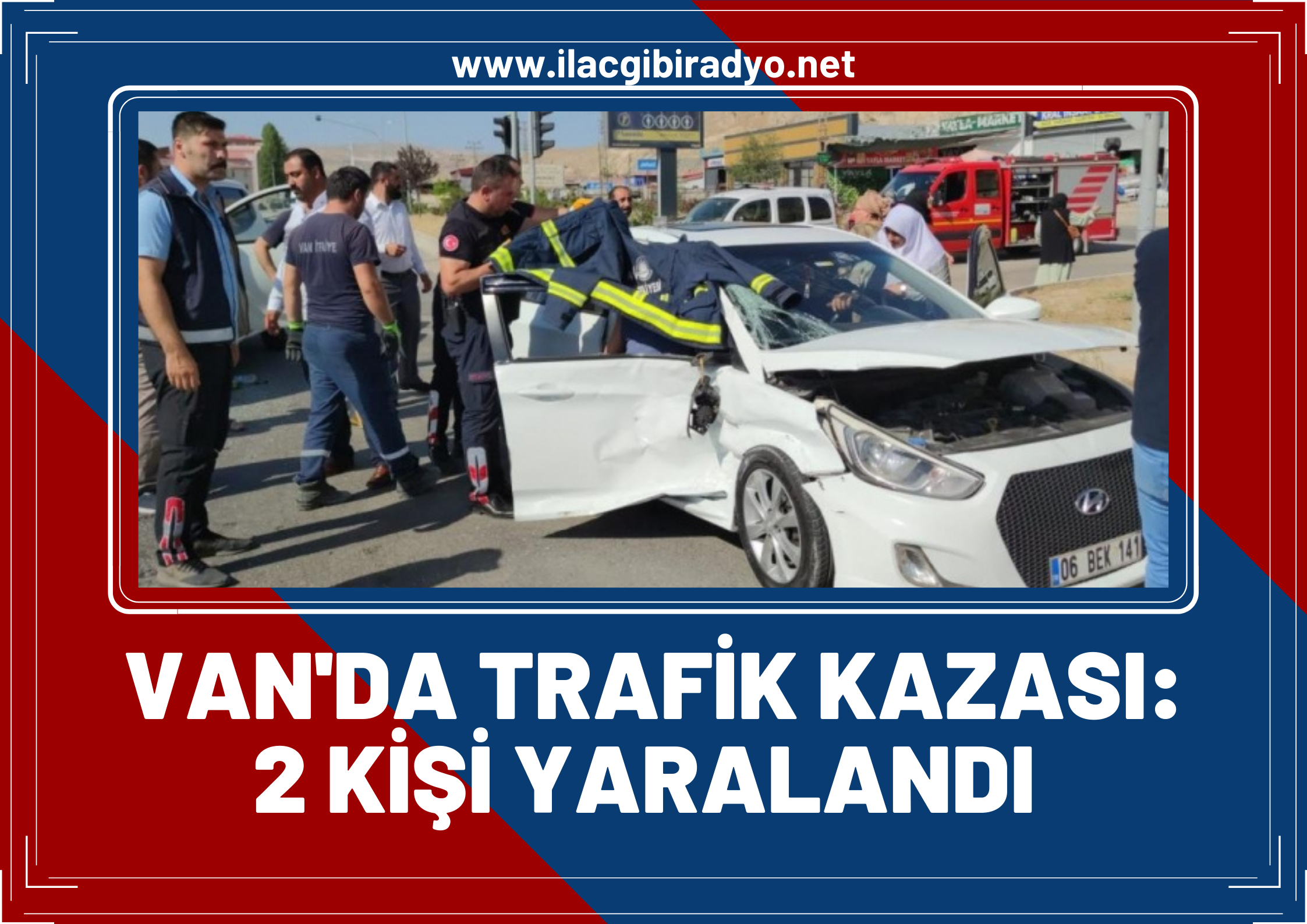 Van’da trafik kazası! Otomobille kamyonet çarpıştı: 2 yaralı