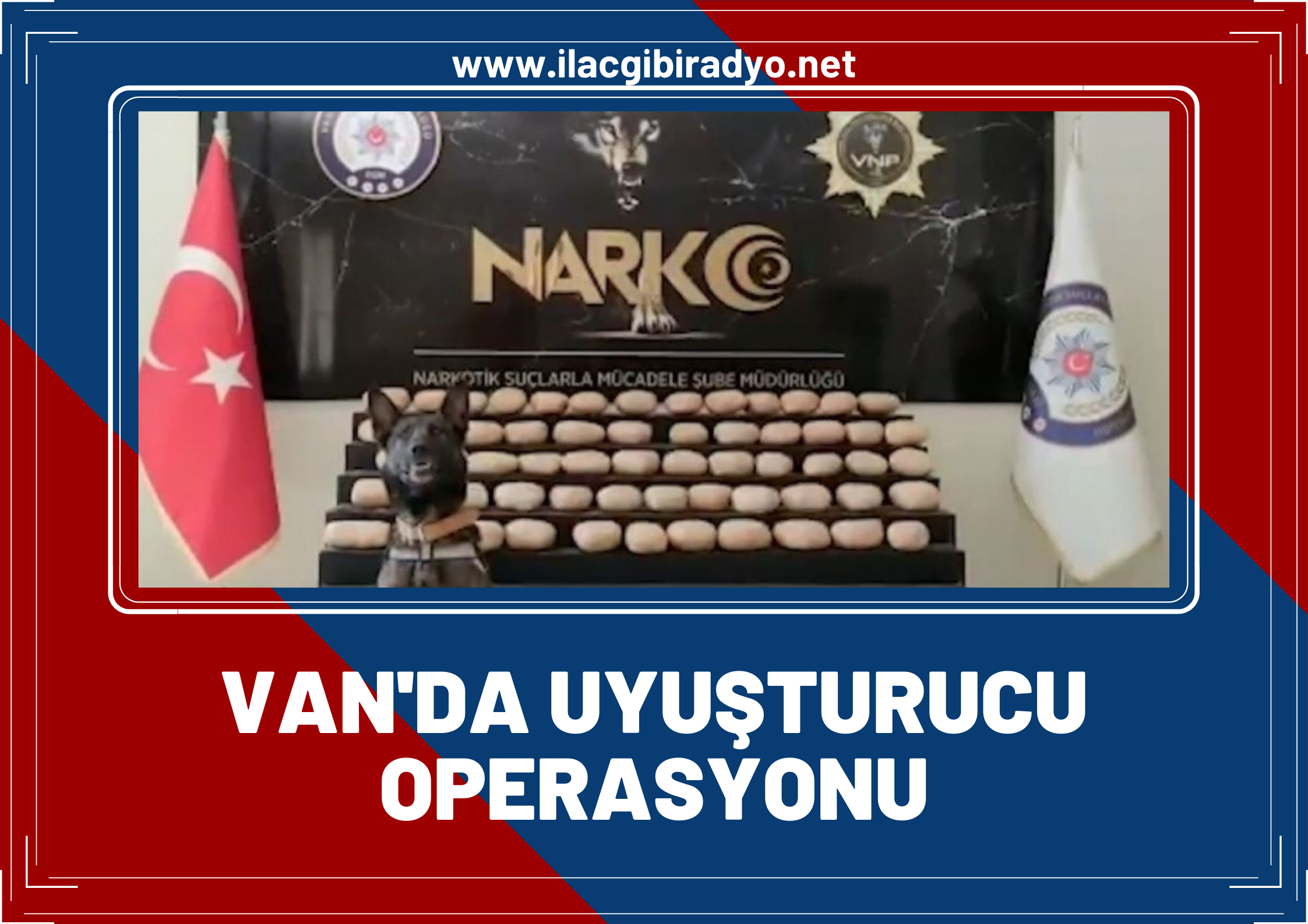 Van’da uyuşturucu operasyonu! 62 kilo 700 gram toz esrar ele geçirildi