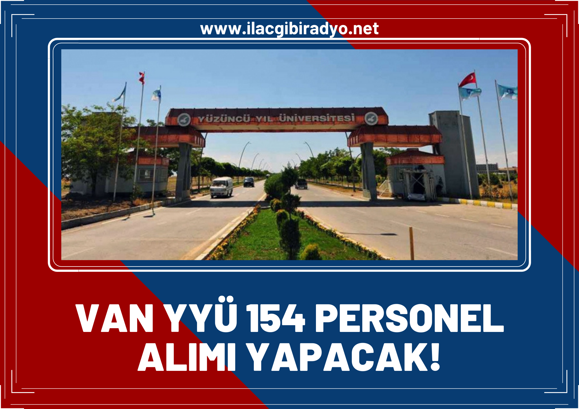 Van Yüzüncü Yıl üniversitesi 154 personel alımı yapacak! İşte başvuru şartları ve detaylar…