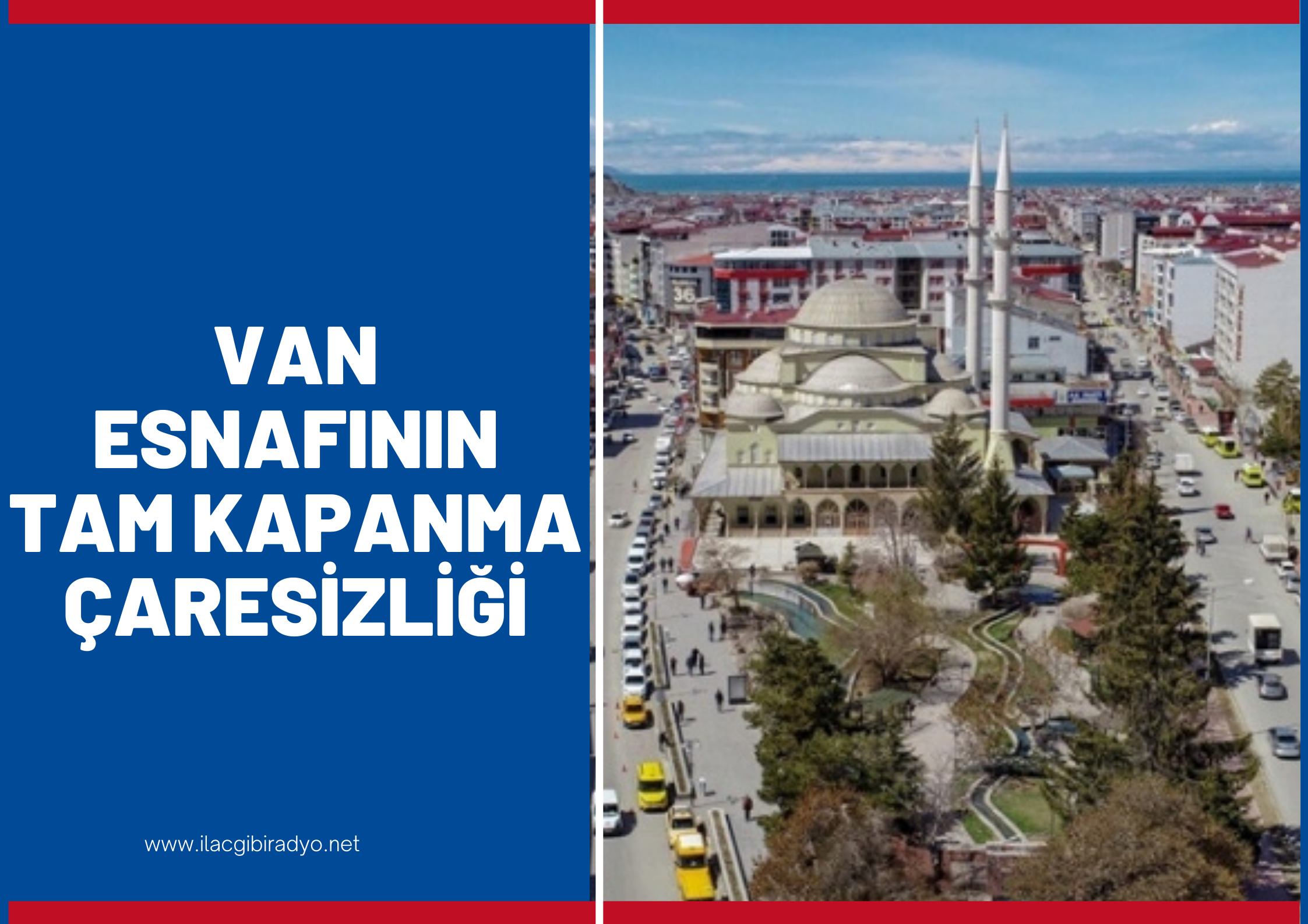 Salgın ve yasaklardan en çok etkilenen kesimlerin başında küçük esnaf geliyor…Van esnafı’nın tam kapanma çaresizliği!