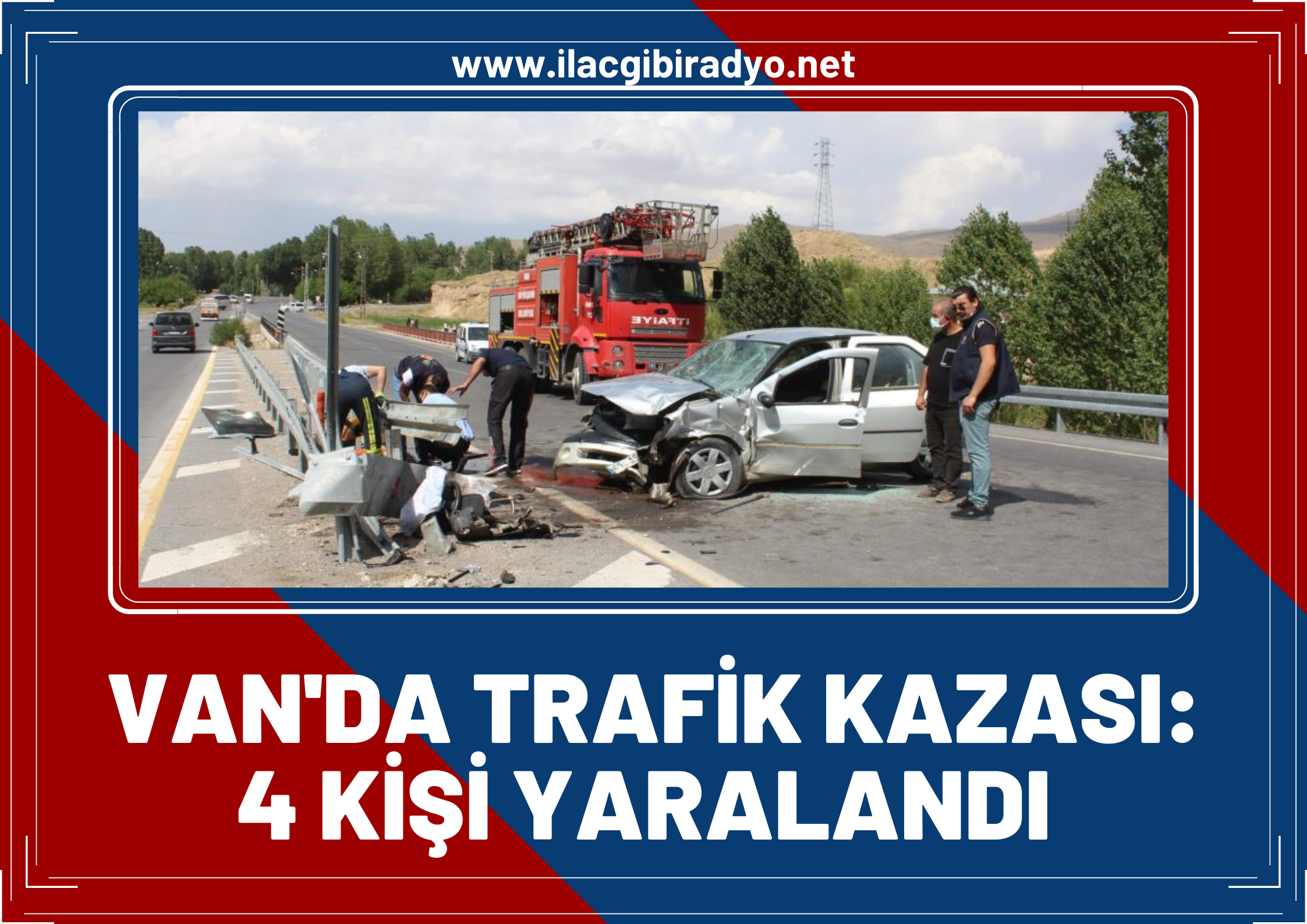 Van’da trafik kazası: 4 yaralı!