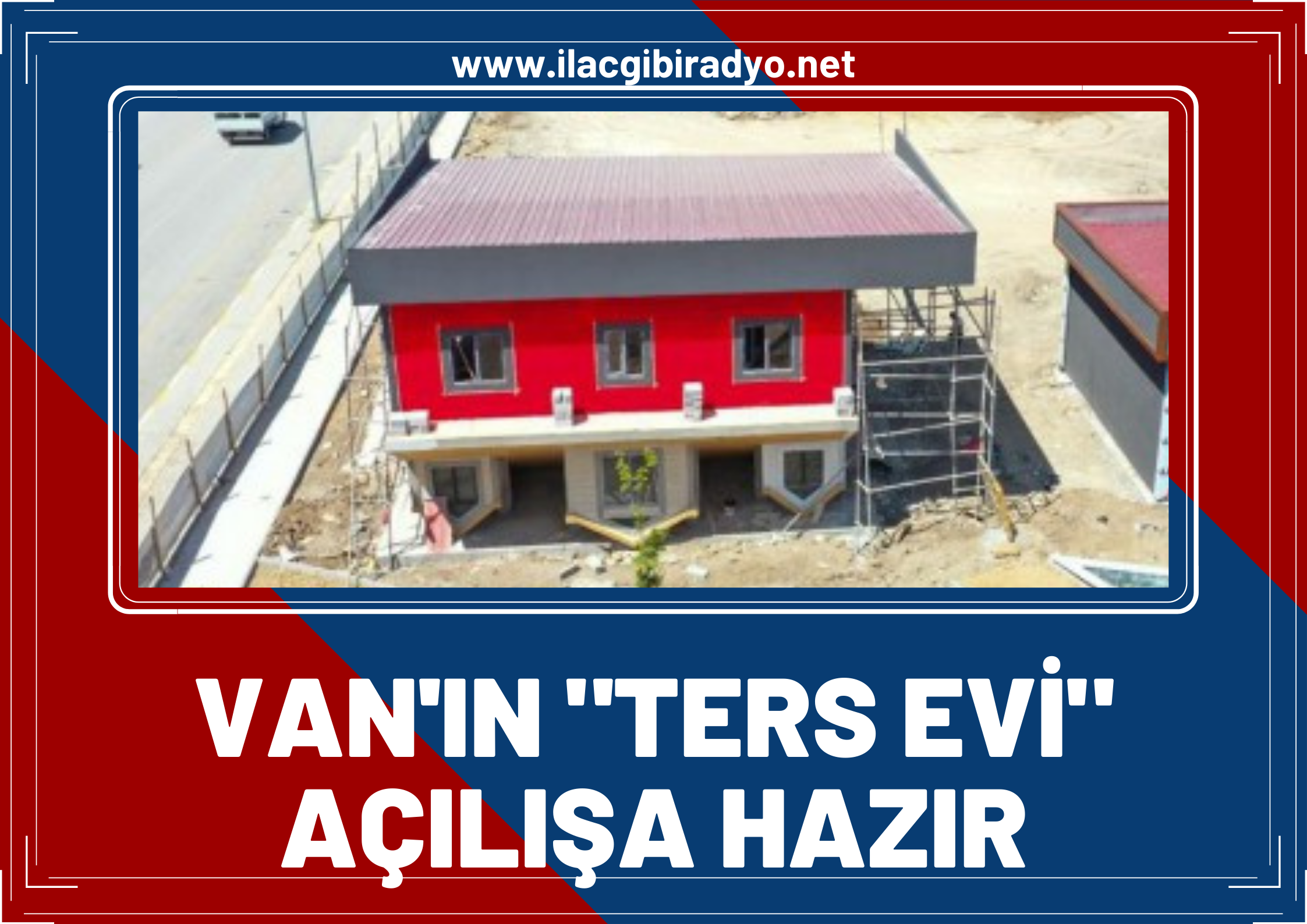 Van'ın ilk ters evi açılışa hazır