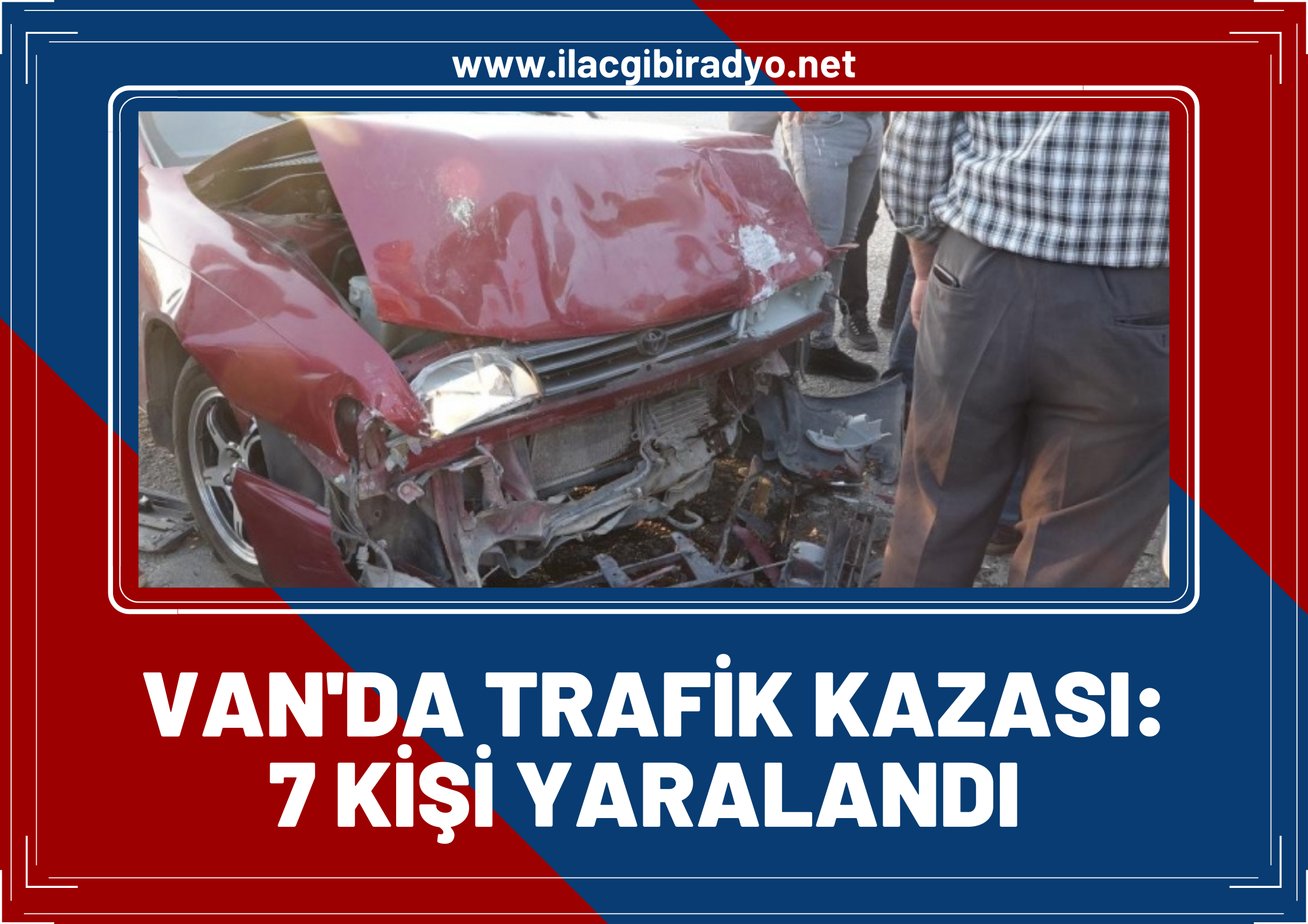 Van’da trafik kazası 7 yaralı!