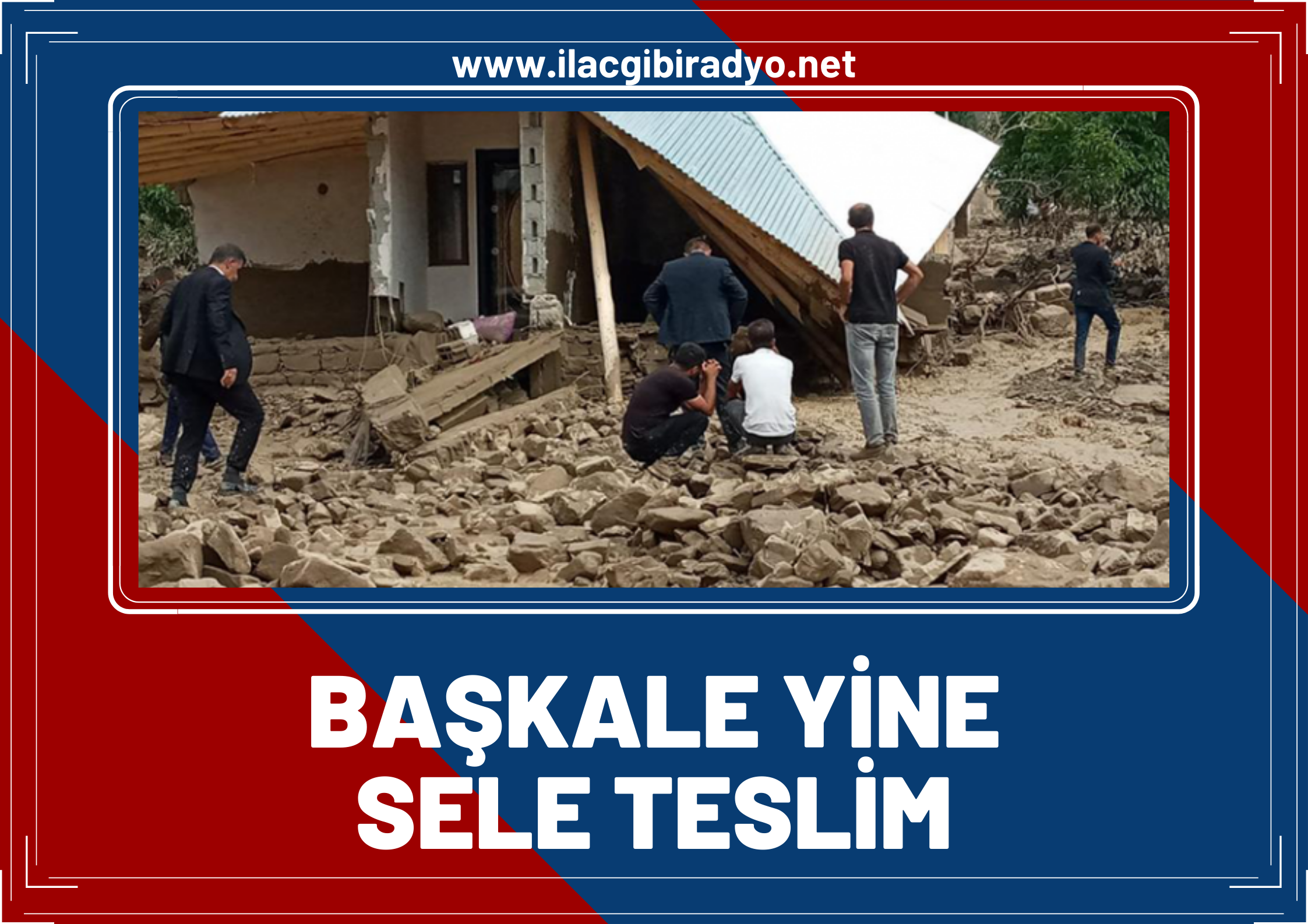 Başkale yine sele teslim! Felakatin verdiği zarar büyük oldu!