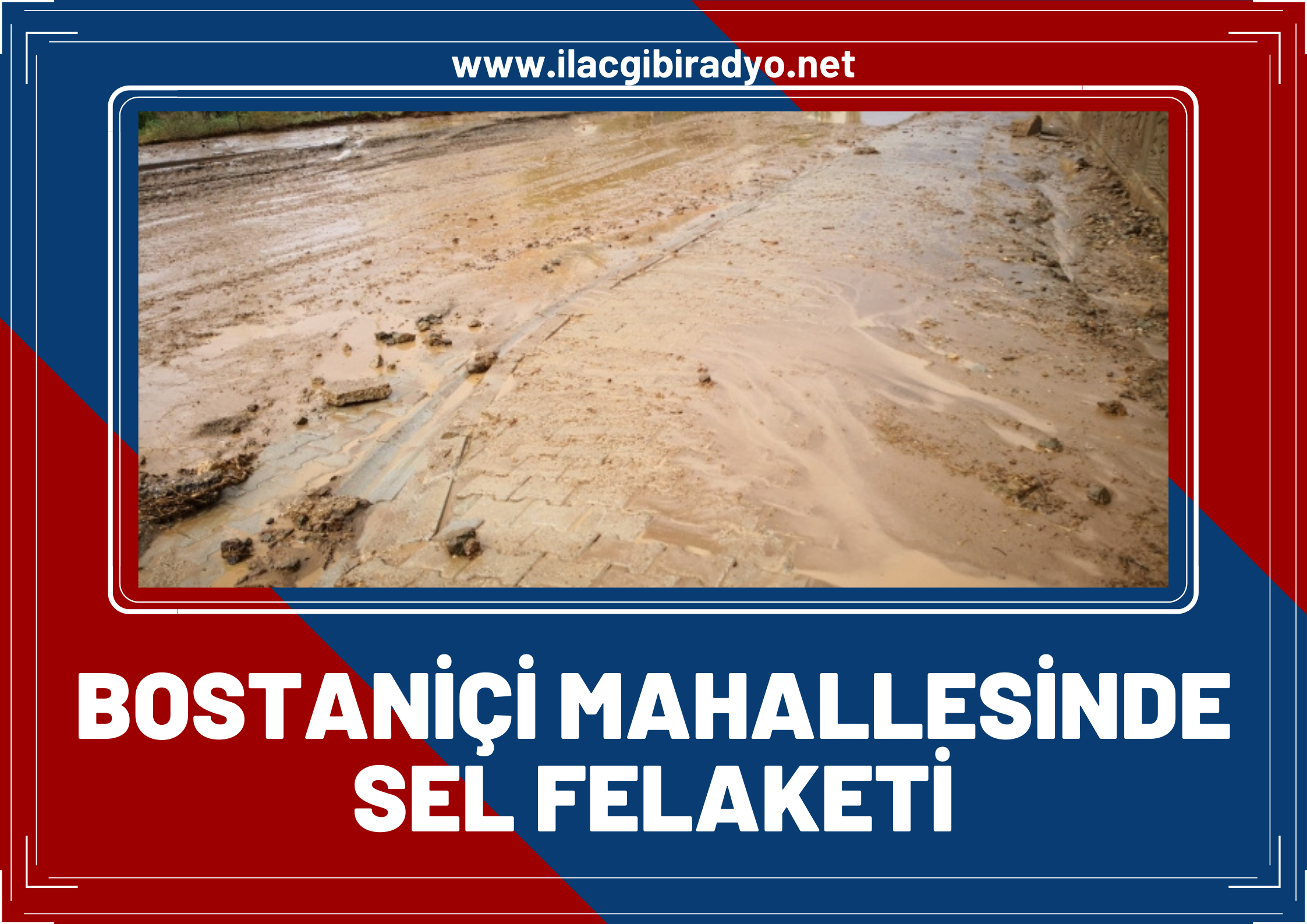 Van Bostaniçi Mahallesi’nde etkili olan sağanak yağış sele neden oldu!