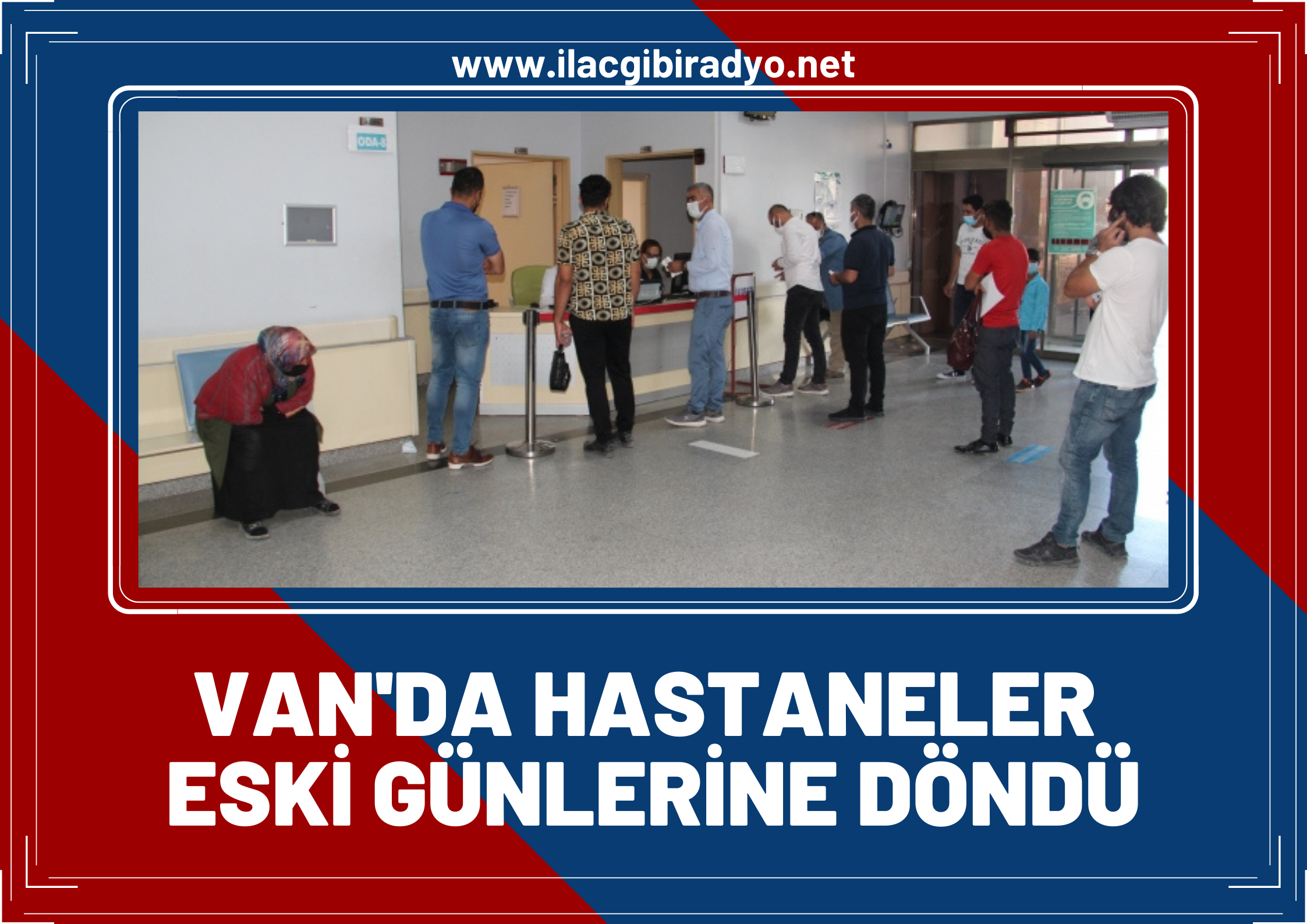 Van’da bayram tatilinde vaka sayısı artınca hastaneler eski günlerine döndü