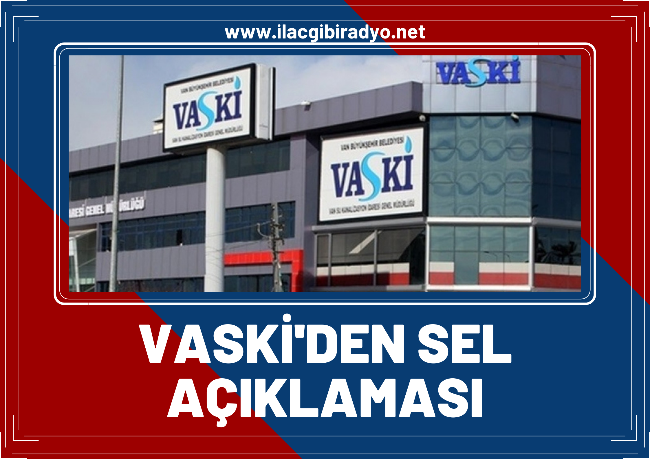 VASKİ’den Başkale ilçe merkezindeki sel ve su taşkınlarına ilişkin açıklama