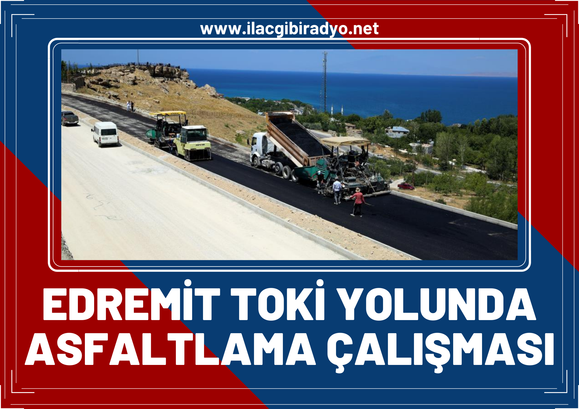 Van Büyükşehir Belediyesi’nden Edremit TOKİ yolunda asfaltlama çalışması!