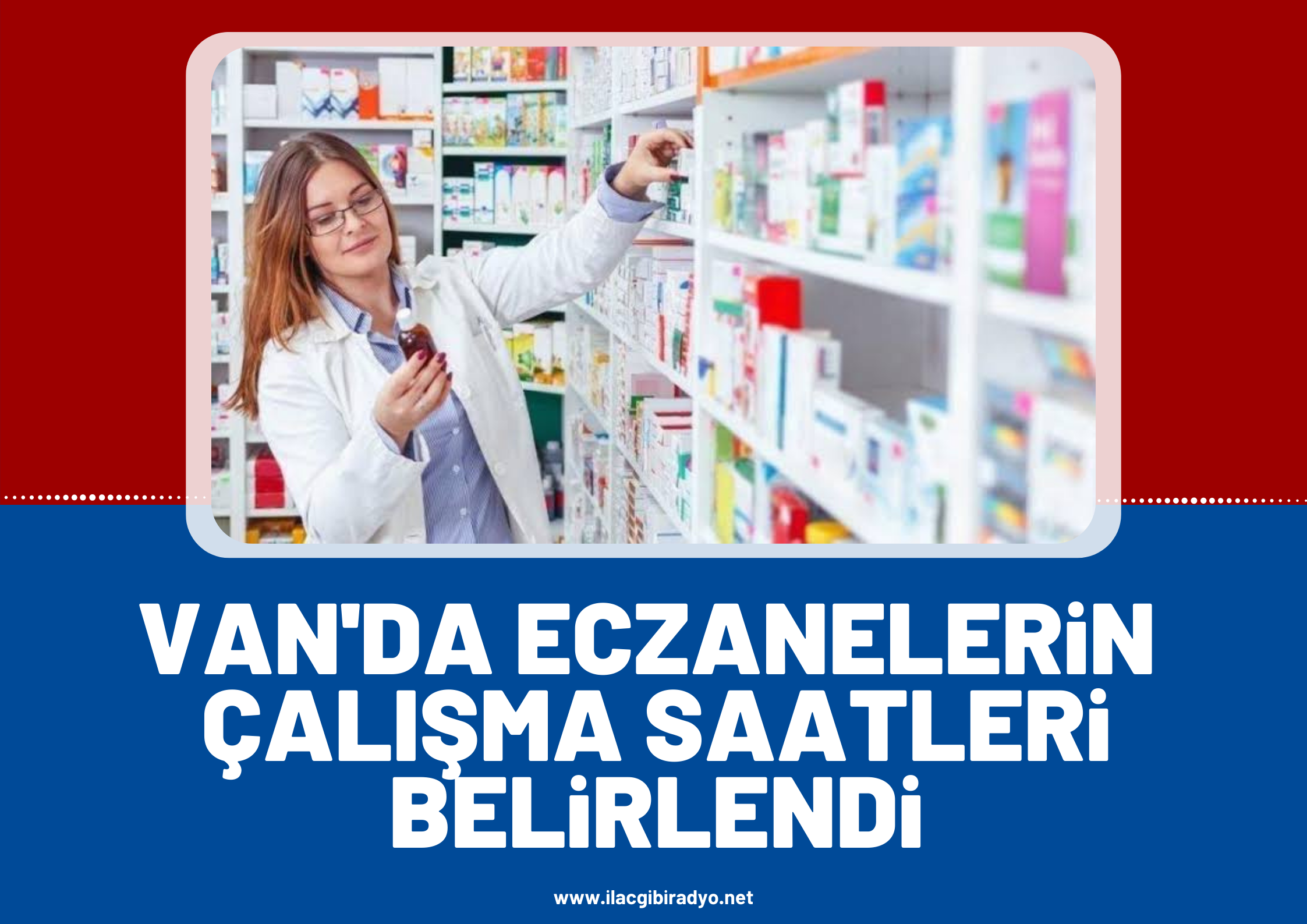 Van’da Tam kapanma’ kapsamında eczanelerin çalışma saatleri belirlendi!