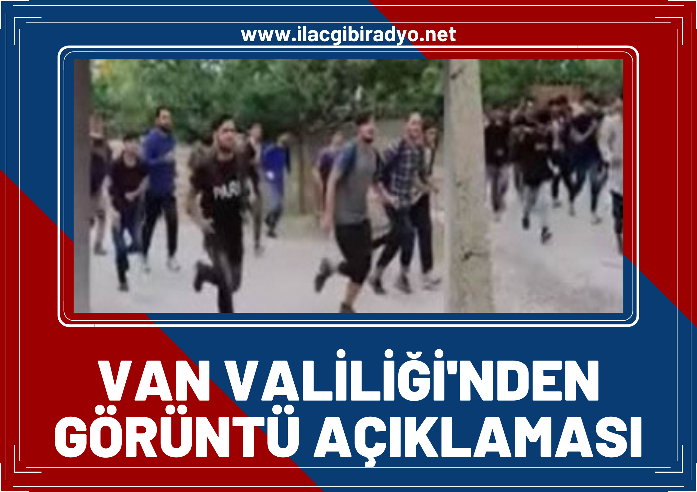 Van Valiliğinden o görüntülere açıklama geldi!