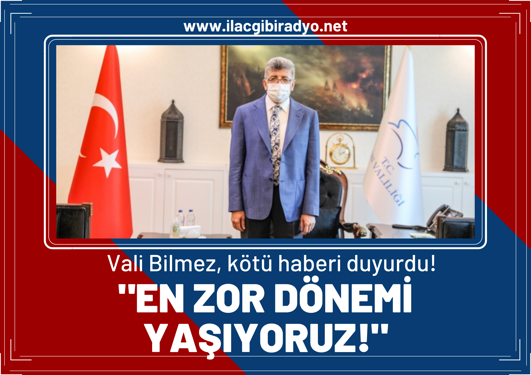 Vali Bilmez, kötü haberi duyurdu! "En zor dönemi yaşıyoruz"