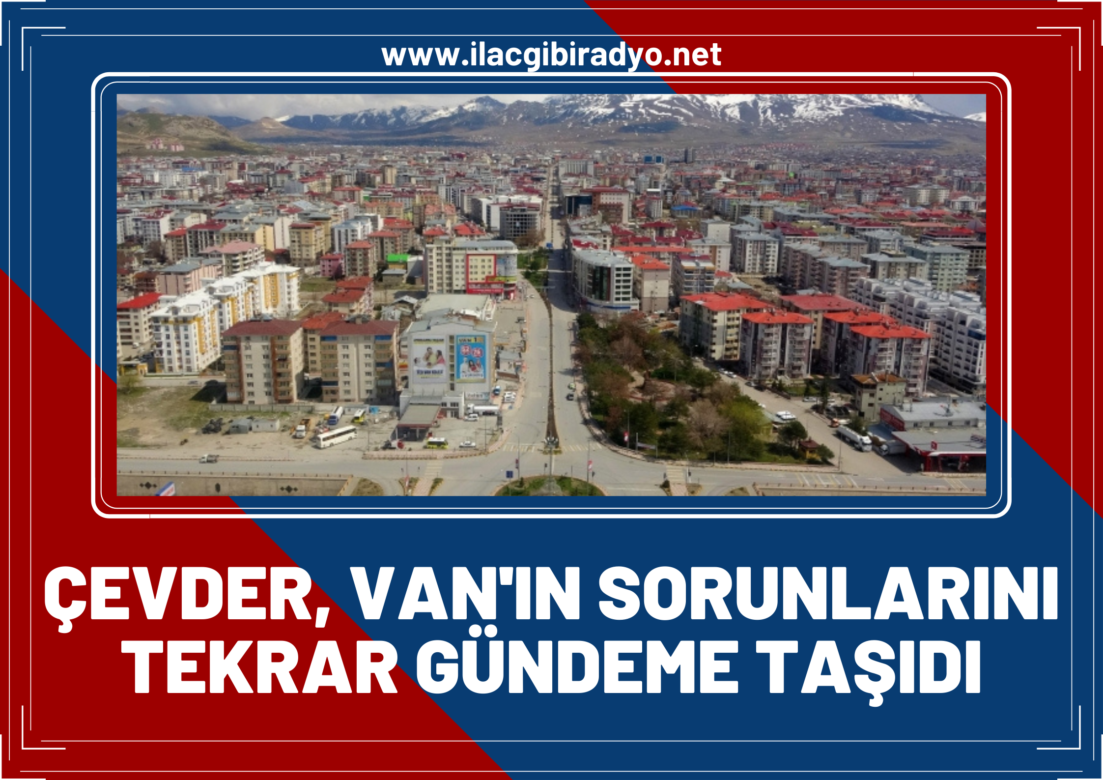 ÇEVDER Van’ın çevresel sorunlarını bir kez daha gündeme taşıdı!