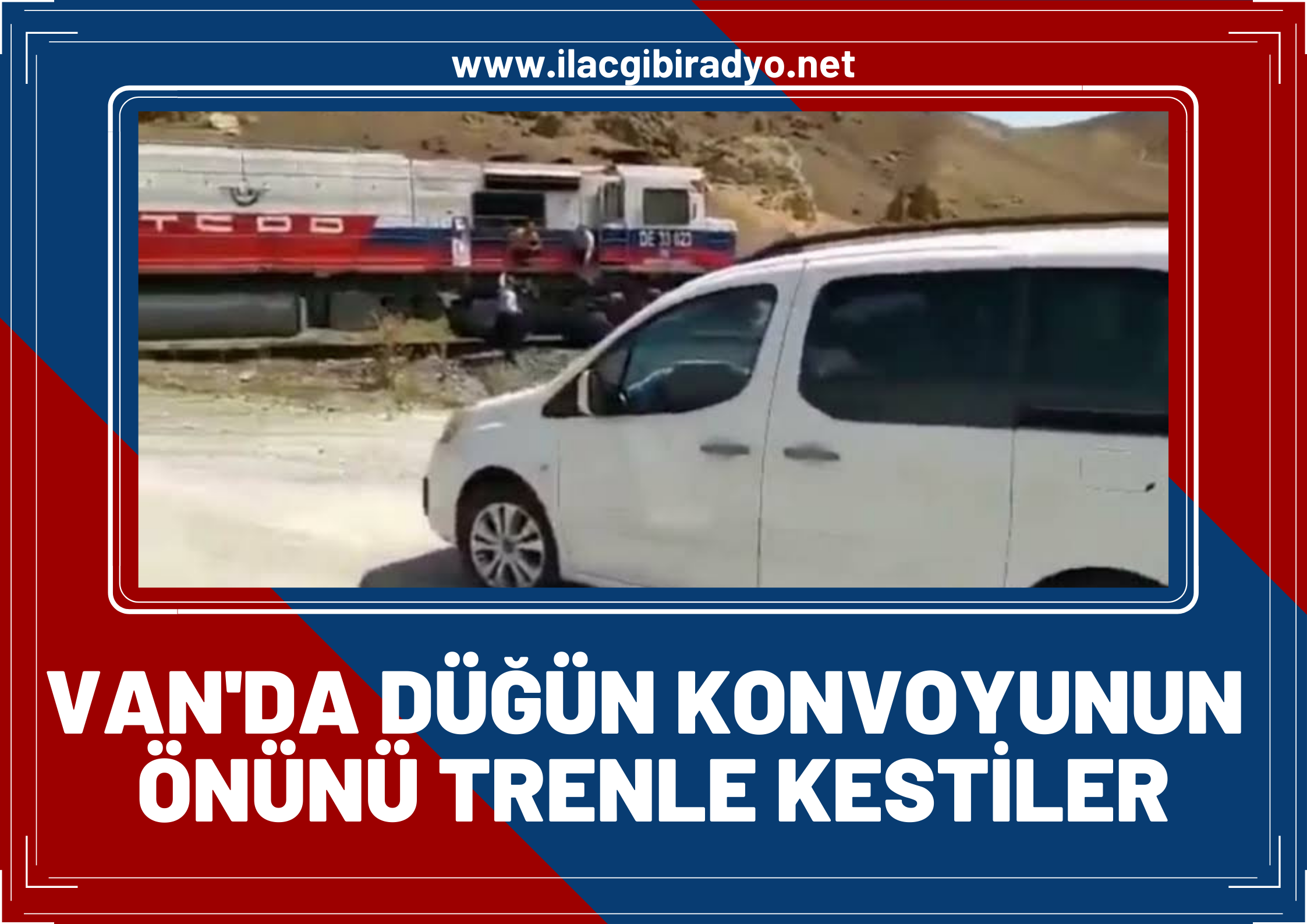 Van’da düğün konvoyunun önünü trenle kestiler