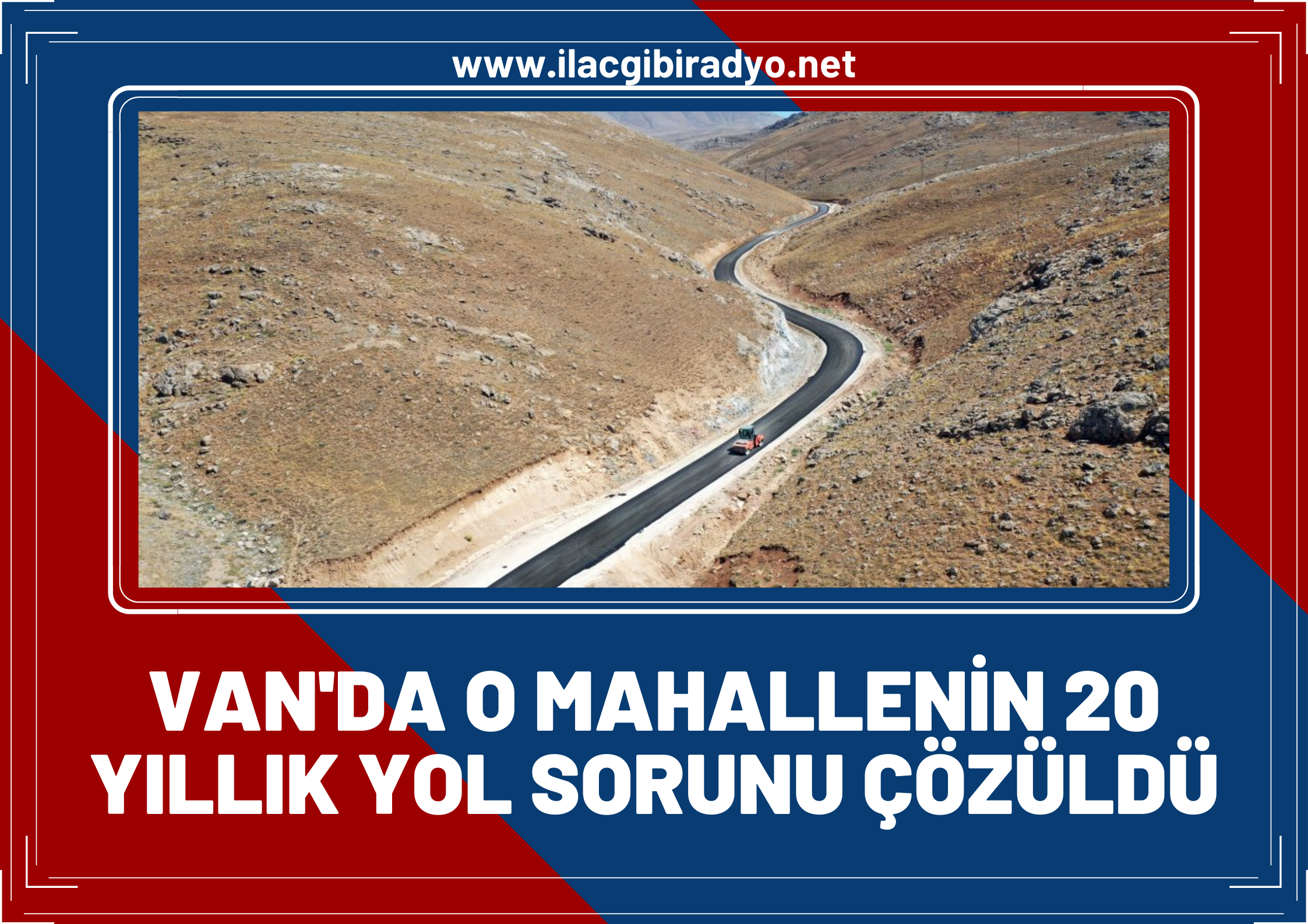 Van’da o mahallenin 20 yıllık yol sorunu çözüme kavuştu