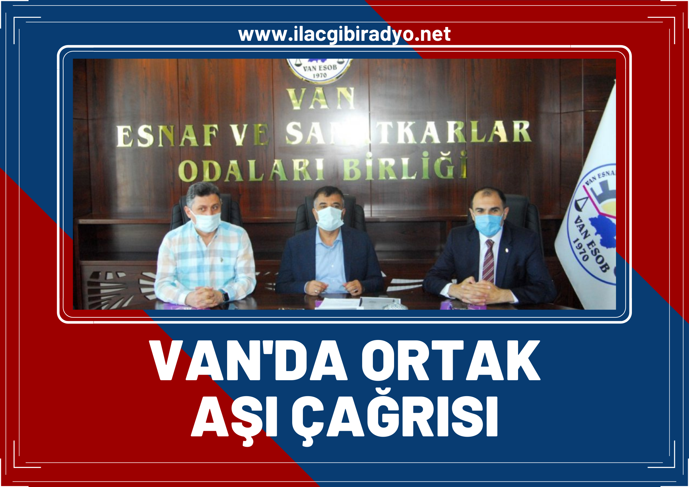 Van İl Sağlık Müdürlüğü ve Van Esnaf ve Sanatkarlar Odaları Birliği’nden ortak aşı çağrısı!