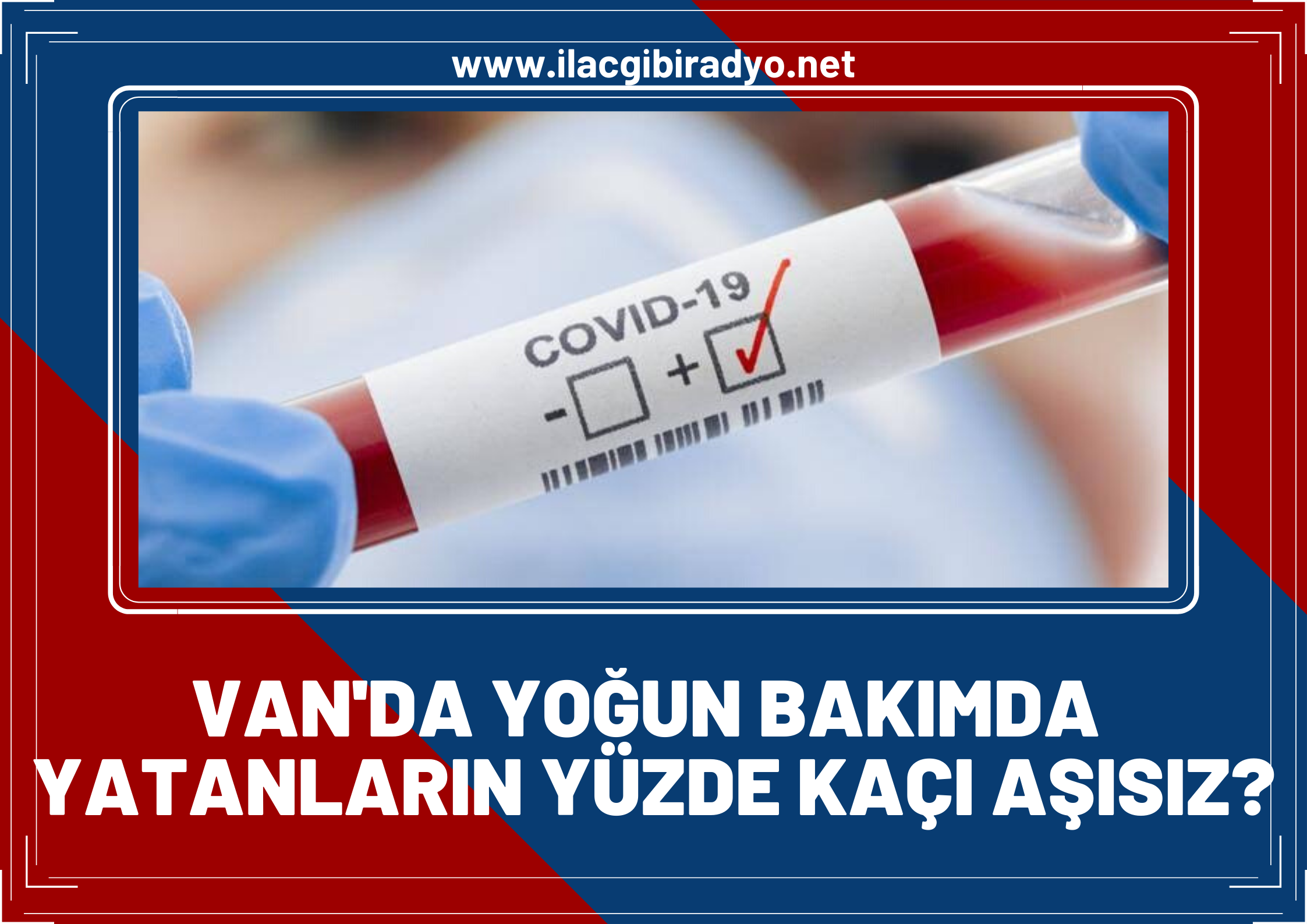 Covid-19 nedeniyle yoğun bakımda yatanların yüzde kaçı aşısız?