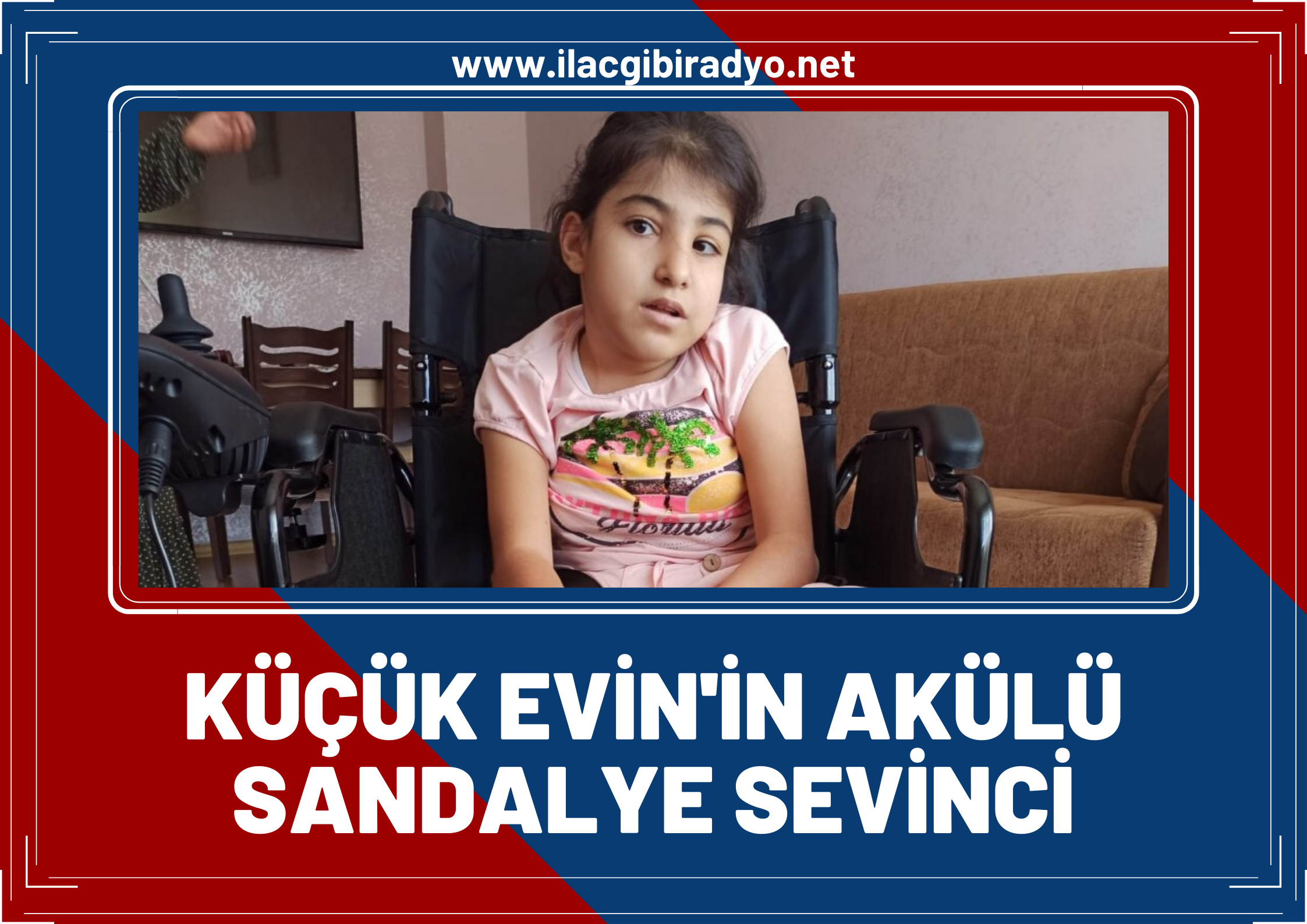 Küçük Evin’in akülü sandalye sevinci