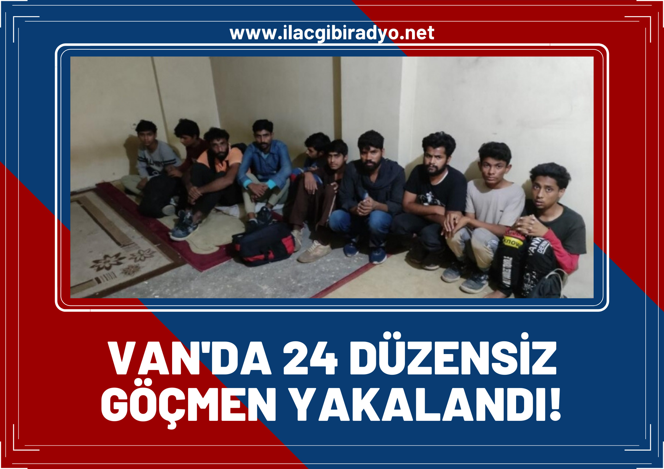 Van’da 24 düzensiz göçmen yakalandı