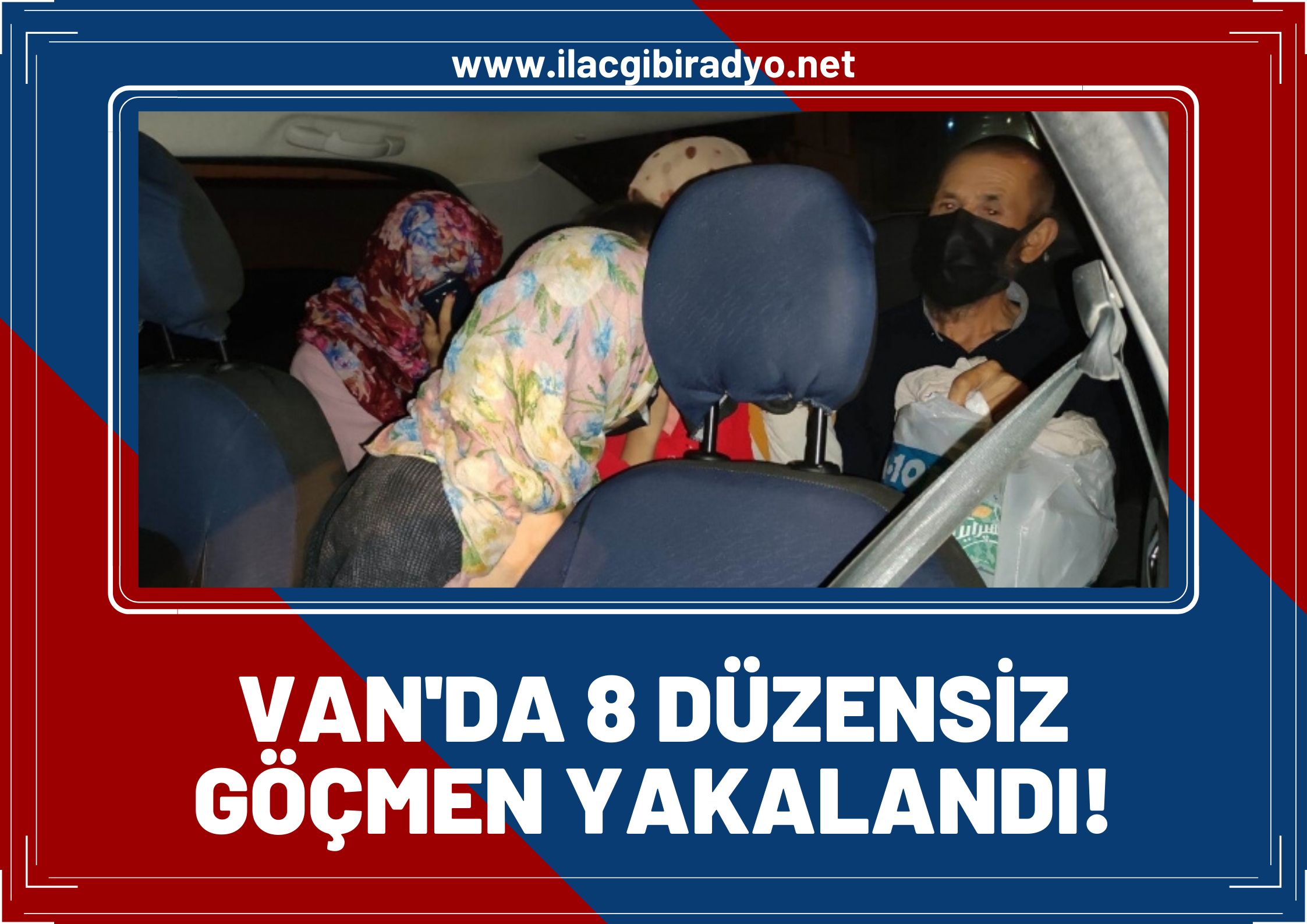 Van’da bir otomobilde 8 düzensiz göçmen yakalandı