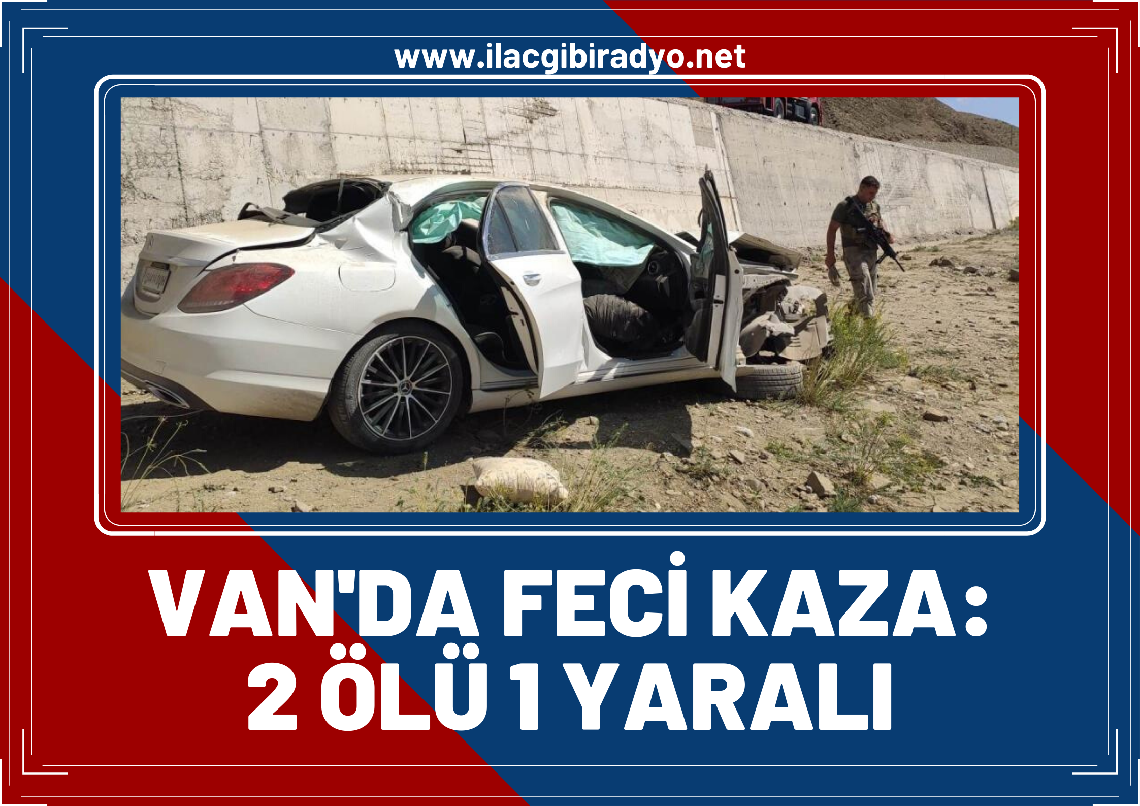 Van’da feci trafik kazası! 2 ölü, 1 yaralı