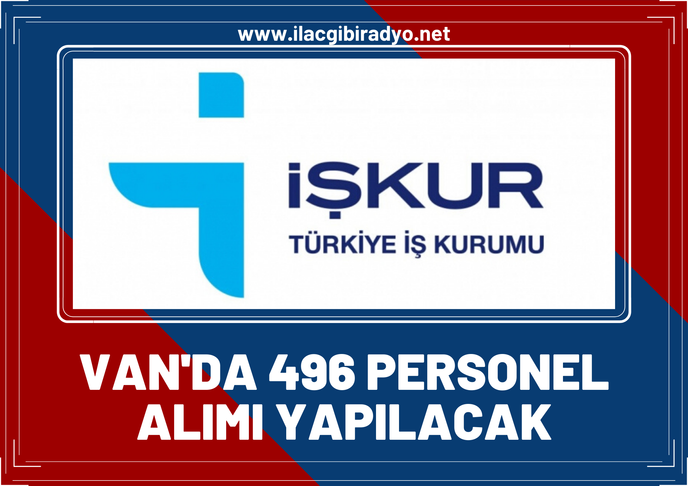 İŞKUR Van’da Milli Eğitim Bakanlığı’na yüzlerce personel alımı yapacak!