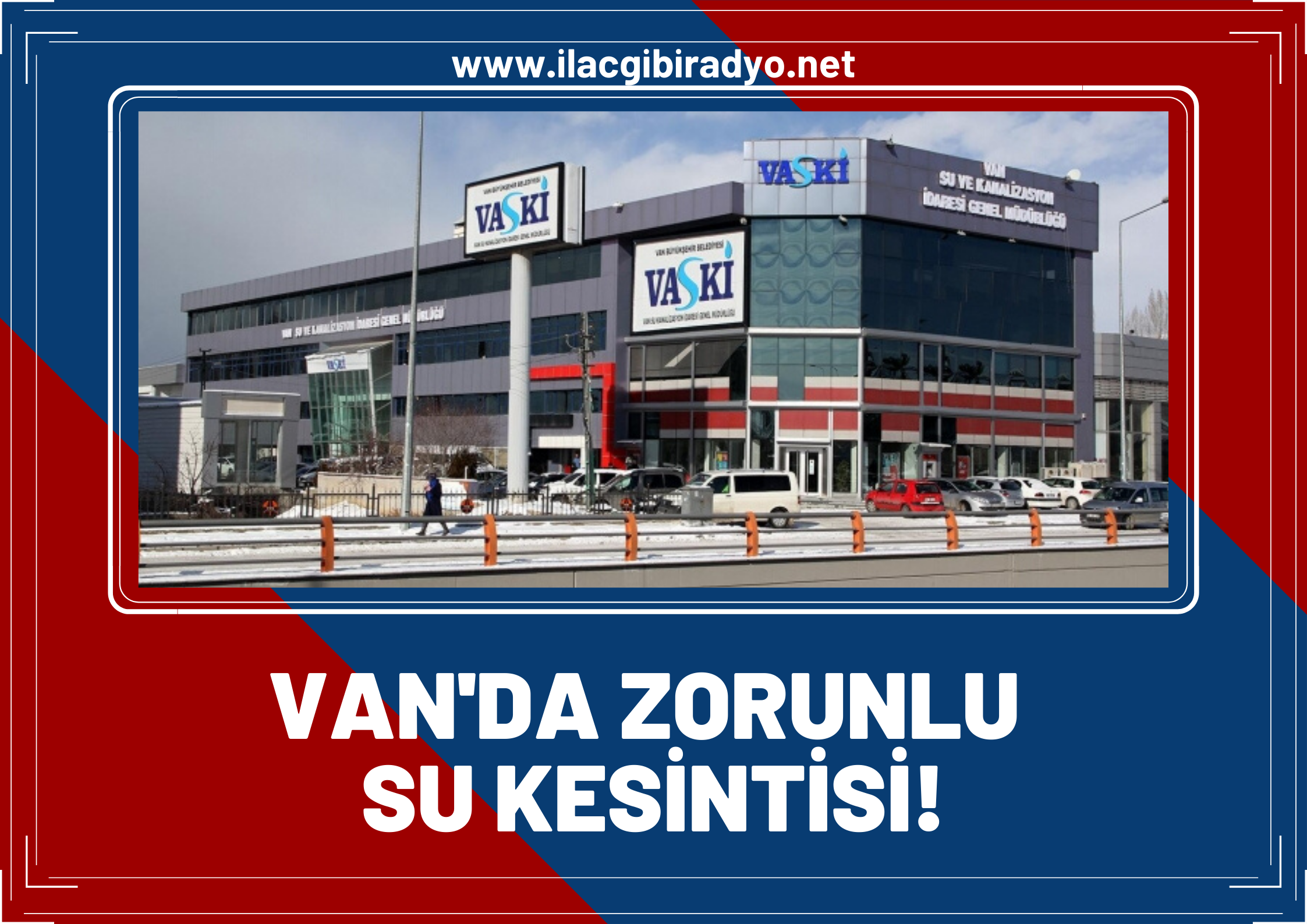 Dikkat! Van'da birçok mahallede sular kesilecek! İşte kesintinin yapılacağı yer ve tarih